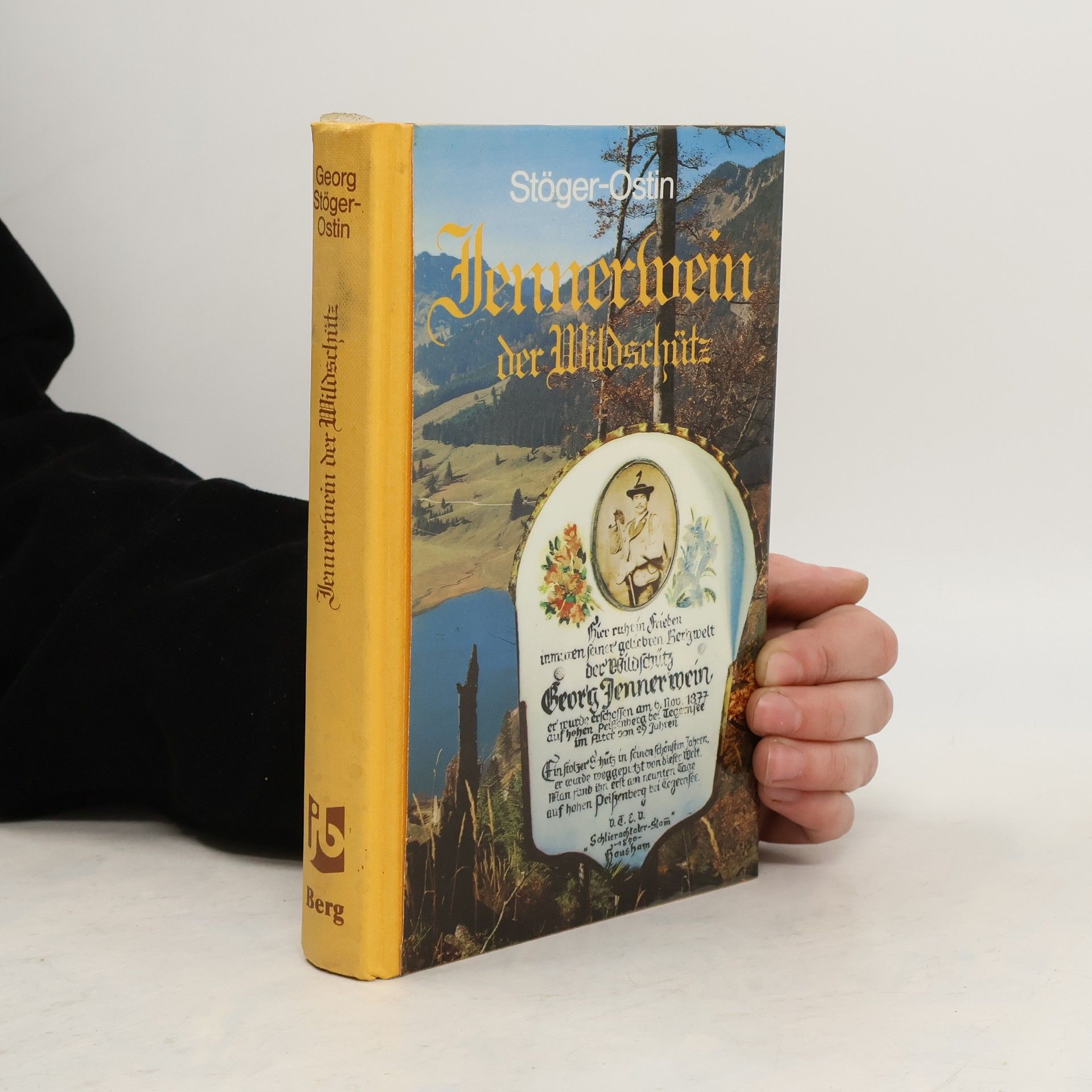 Georg Stöger-Ostin Jennerwein der Wildschütz
