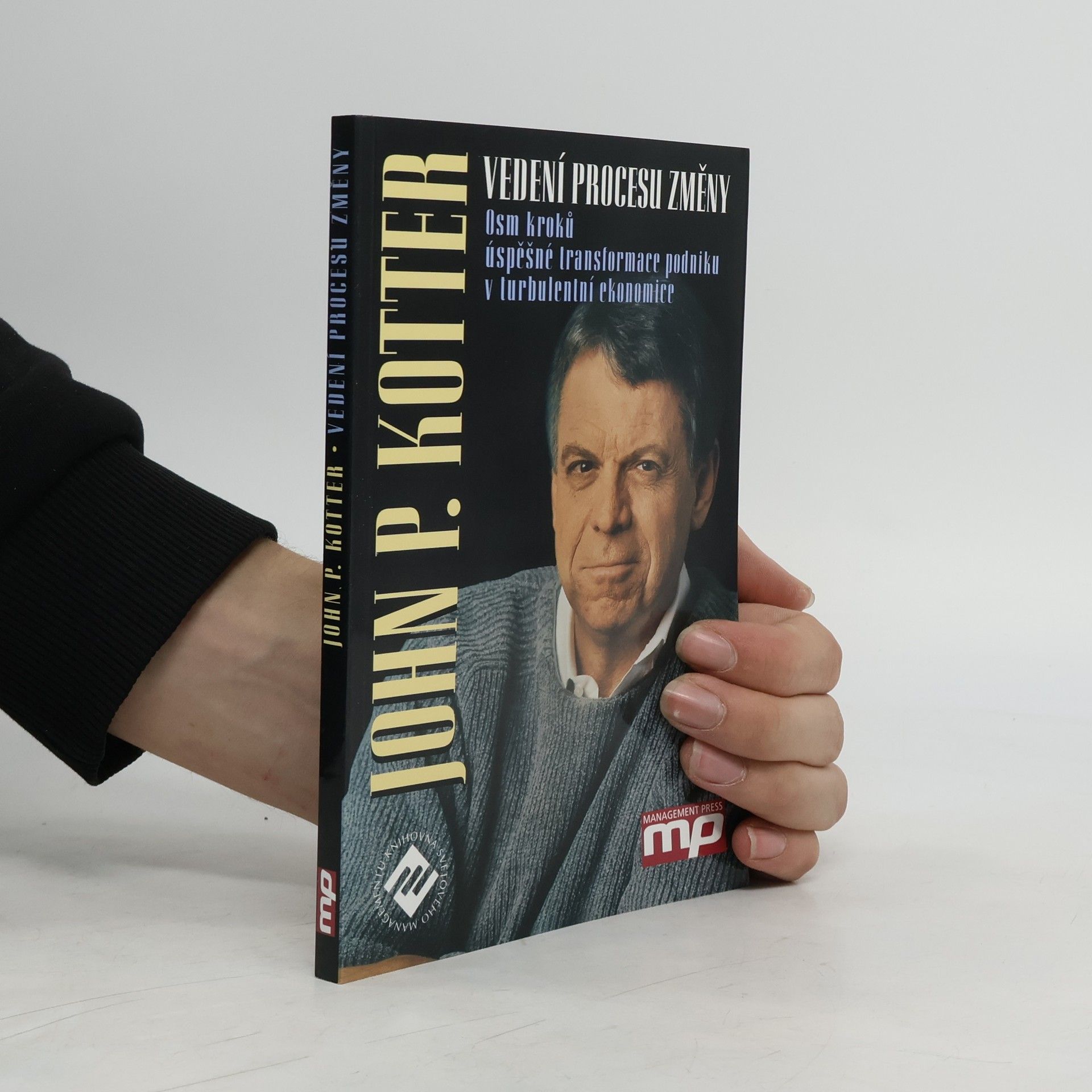 Vedení procesu změny. Osm kroků úspěšné transformace podniku v turbulentní ekonomice