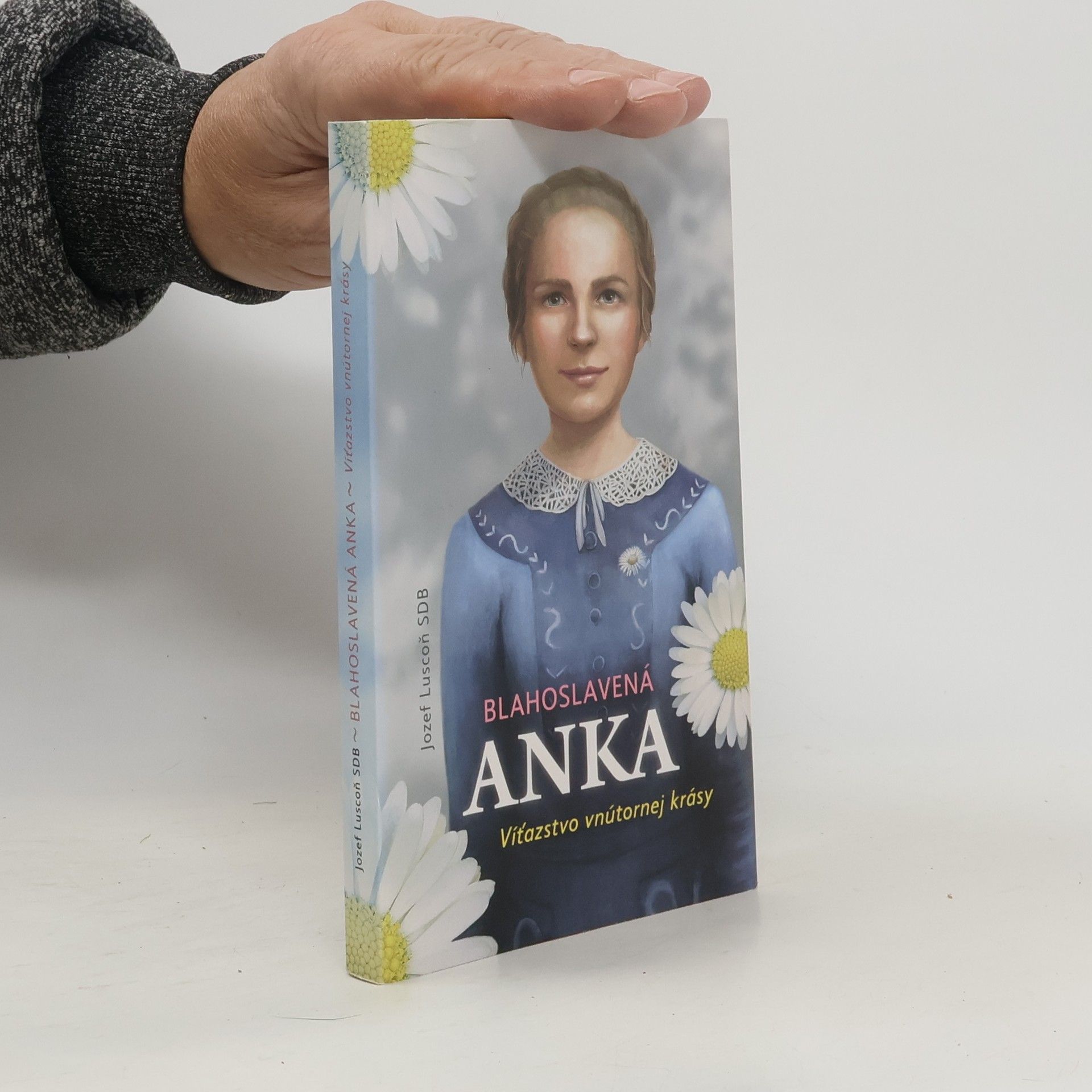 Blahoslavená Anka - Víťazstvo vnútornej krásy