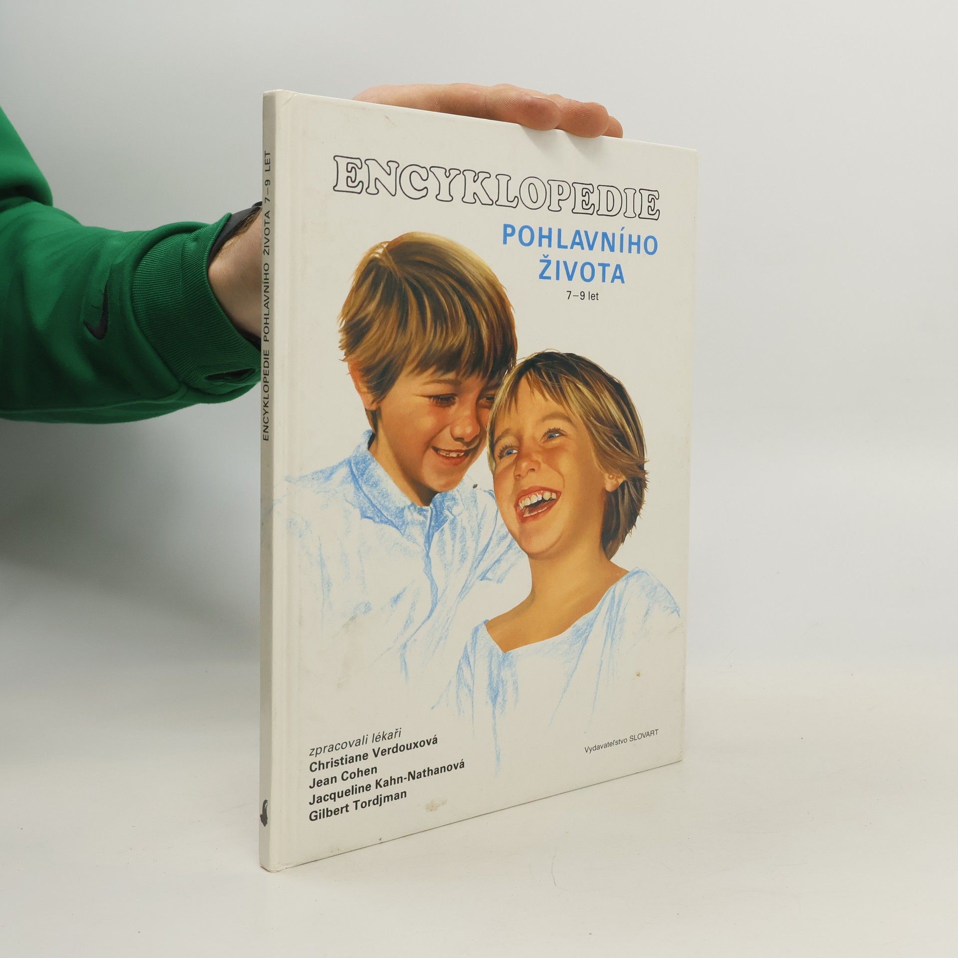 Kolektív autorov Encyklopedie pohlavního života : 7-9 let