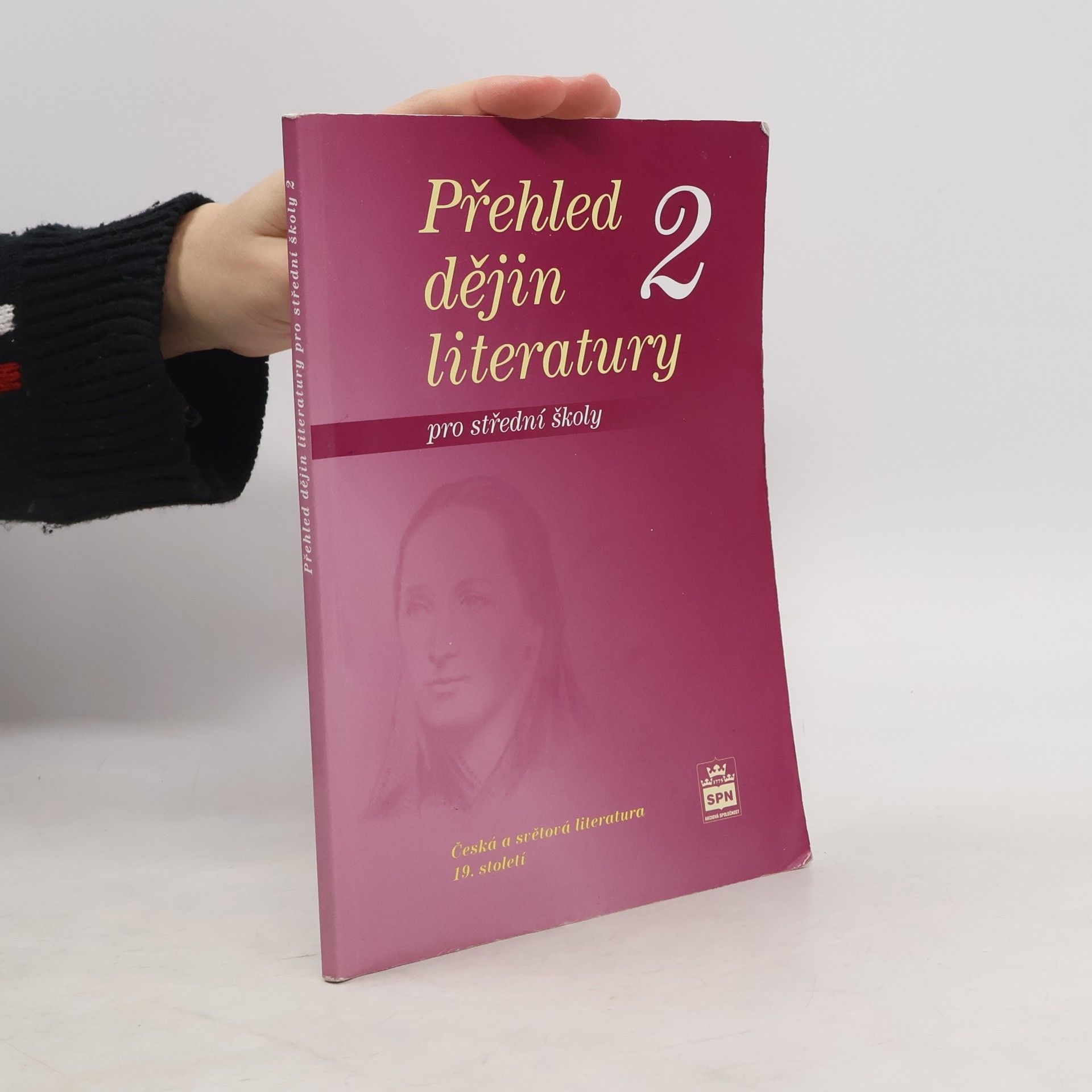 Přehled dějin literatury pro střední školy 2. Česká a světová literatura 19. století