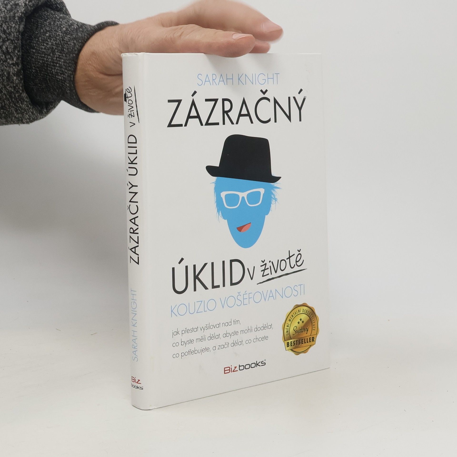 Sarah Knight Zázračný úklid v životě. Kouzlo vošéfovanosti