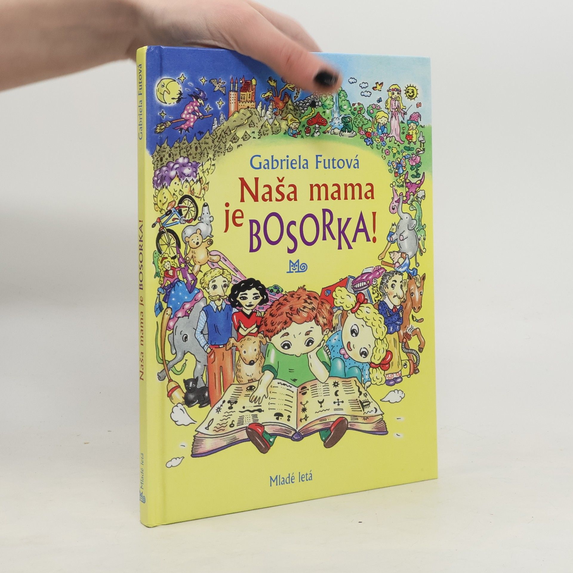 Gabriela Futová Naša mama je bosorka!