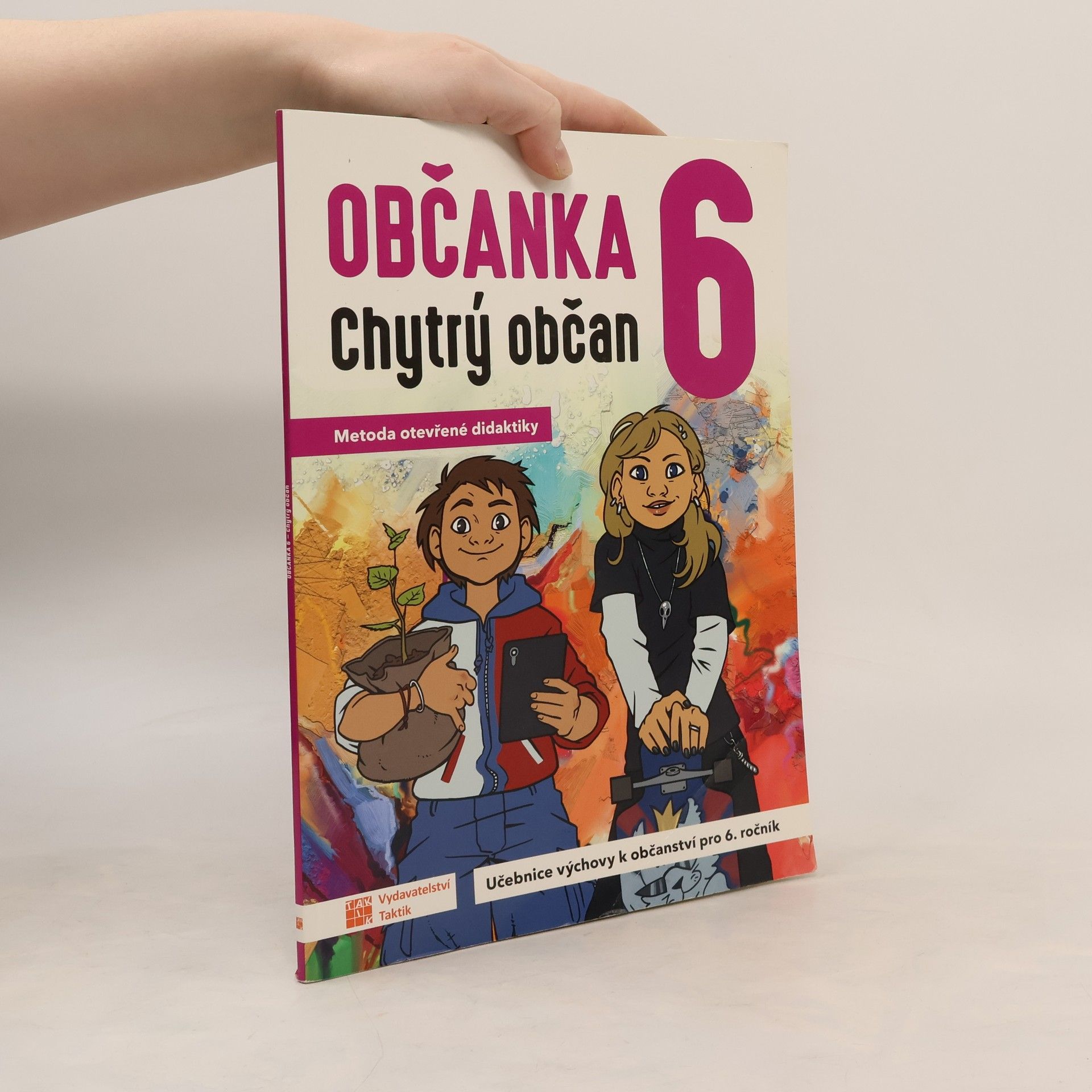 Robert Capek Občanka 6 : chytrý občan : metoda otevřené didaktiky : učebnice výchovy k občanství pro 6. ročník