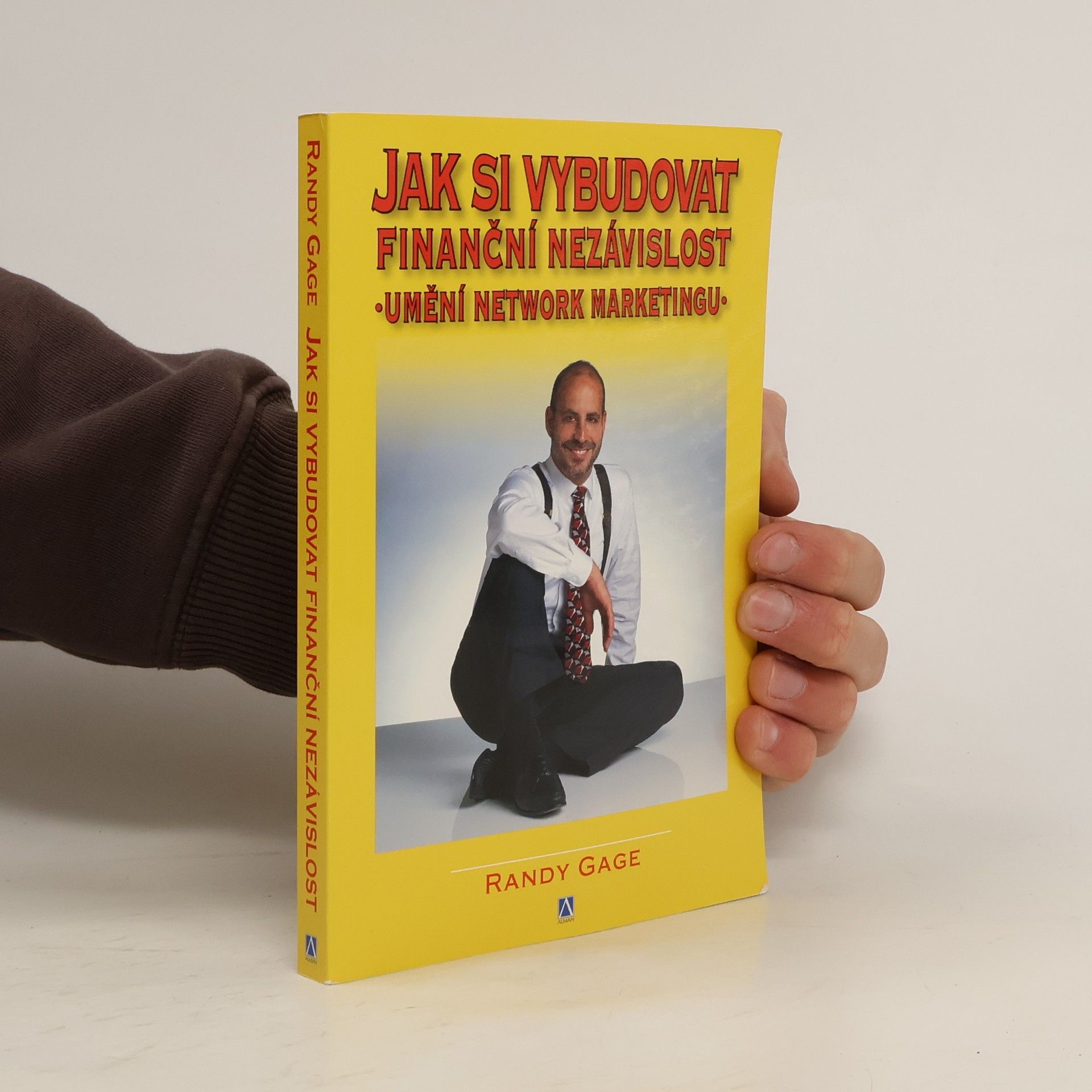 Jak si vybudovat finanční nezávislost : umění network marketingu