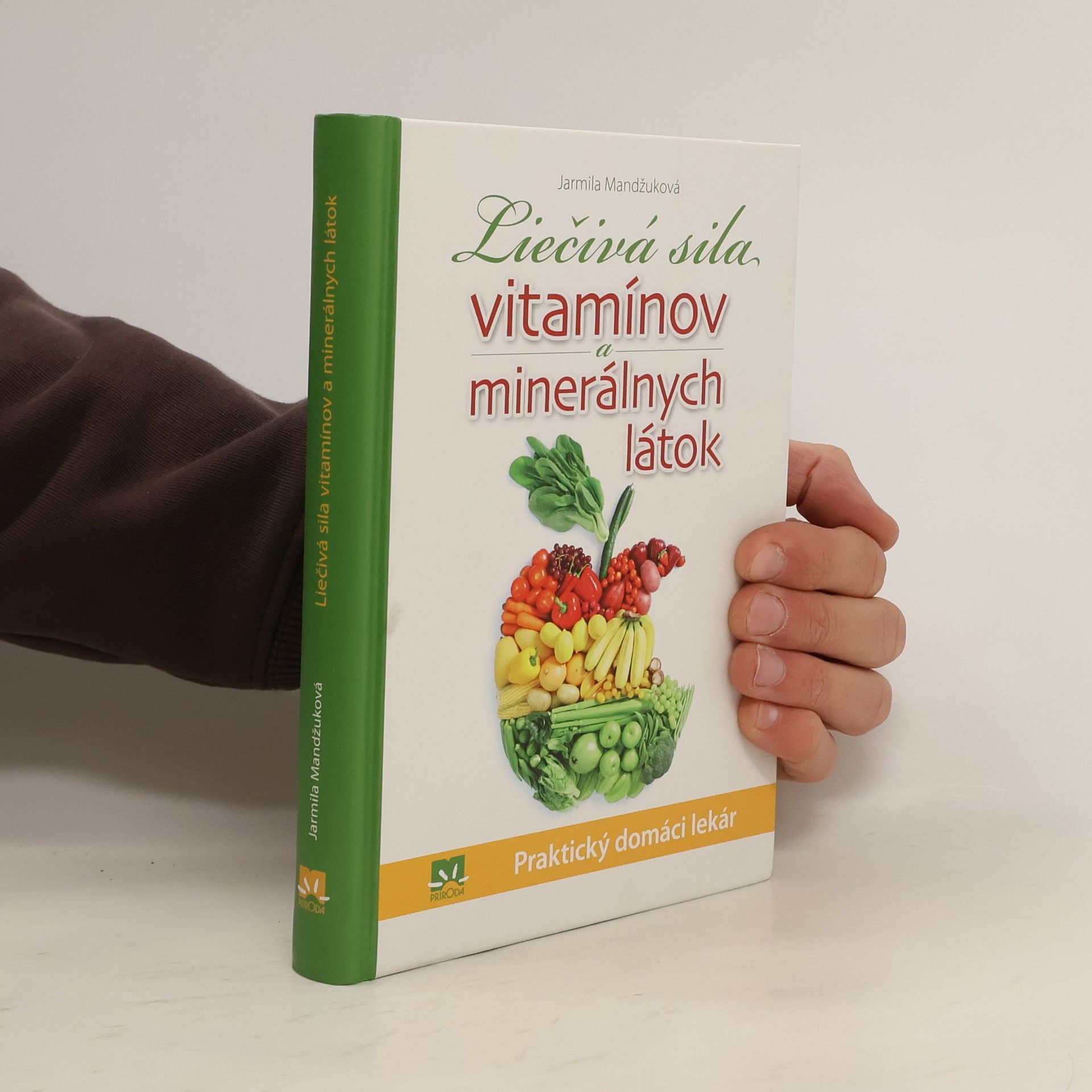 Jarmila Mandžuková Liečivá sila vitamínov a minerálnych látok