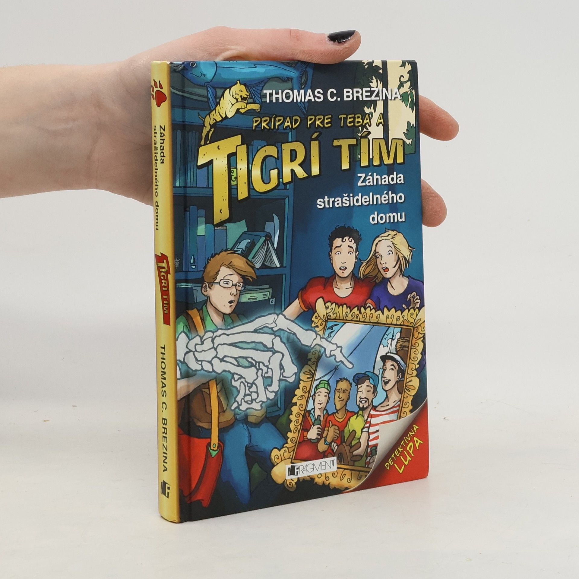Thomas Brezina Prípad pre teba a tigrí tím : záhada strašidelného domu