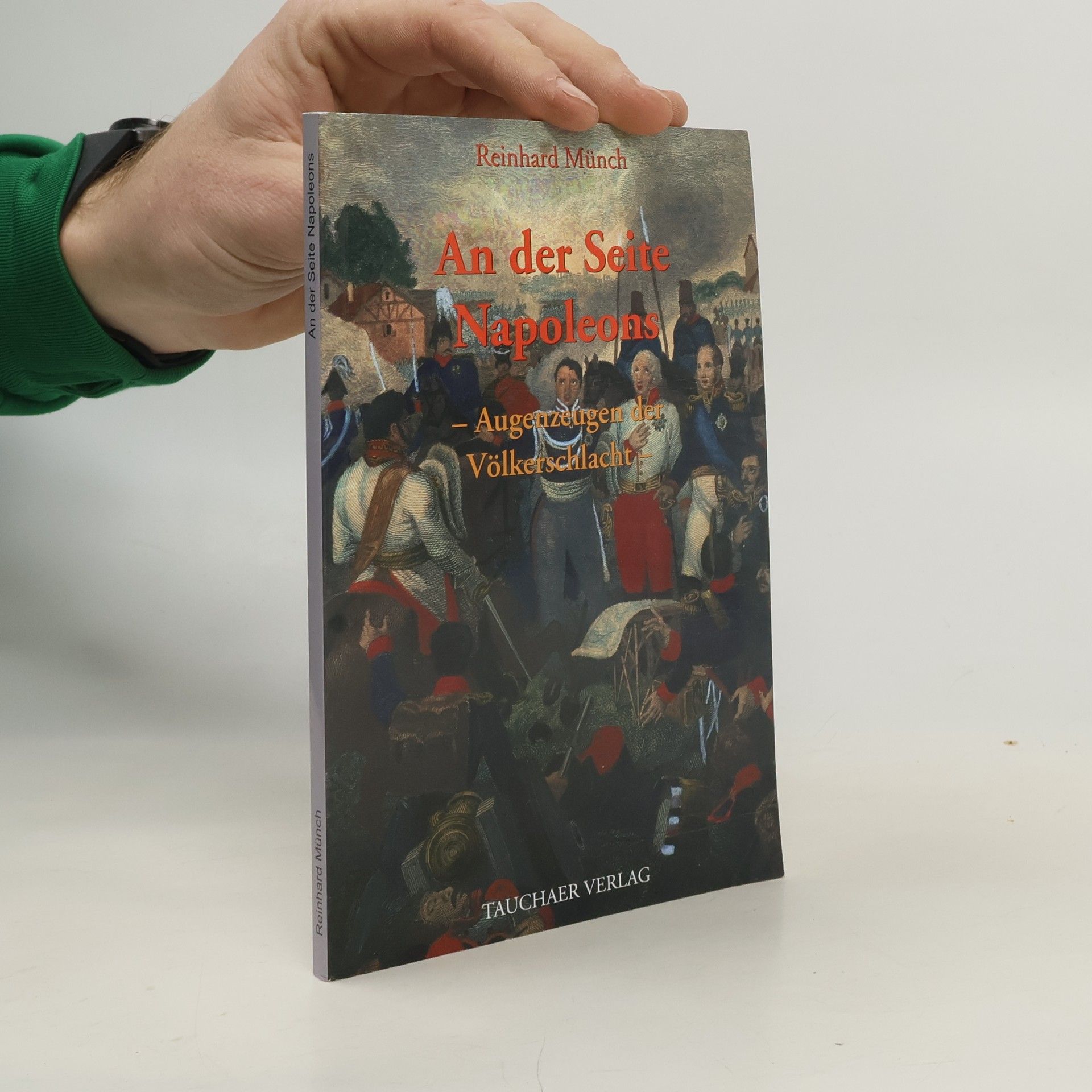 Reinhard Münch An der Seite Napoleons