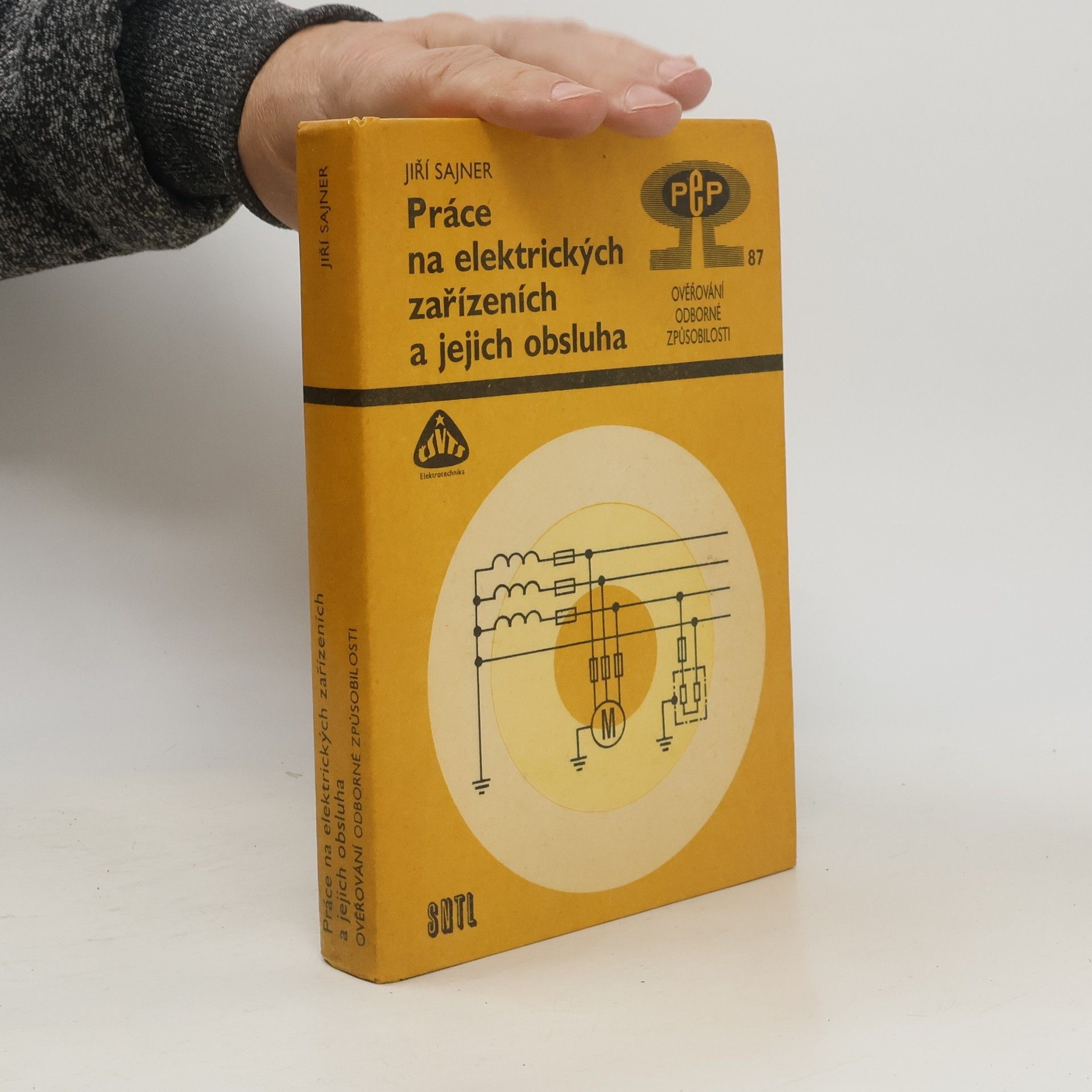 Jiří Sajner Práce na elektrických zařízeních a jejich obsluha