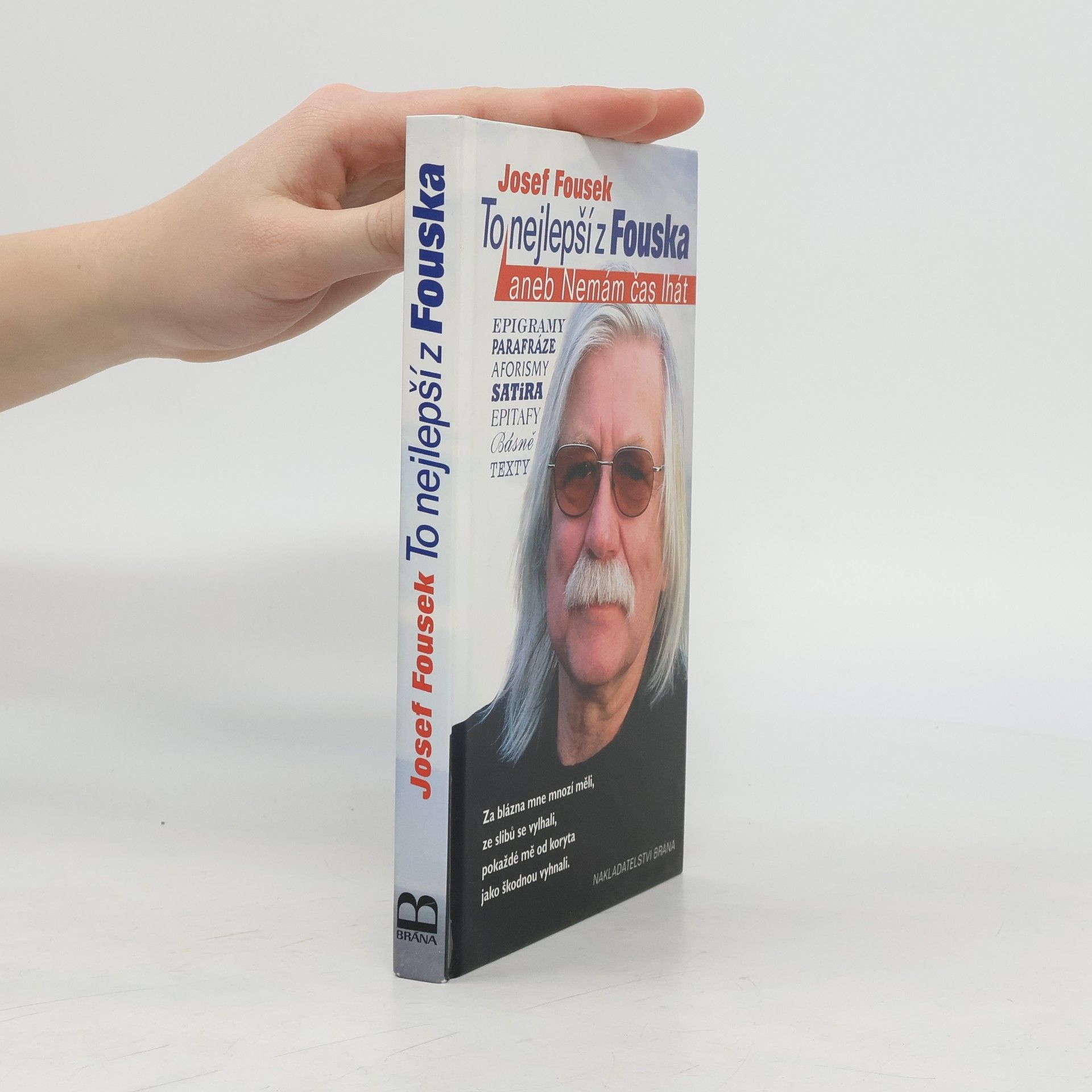 Josef Fousek To nejlepší z Fouska, aneb, Nemám čas lhát