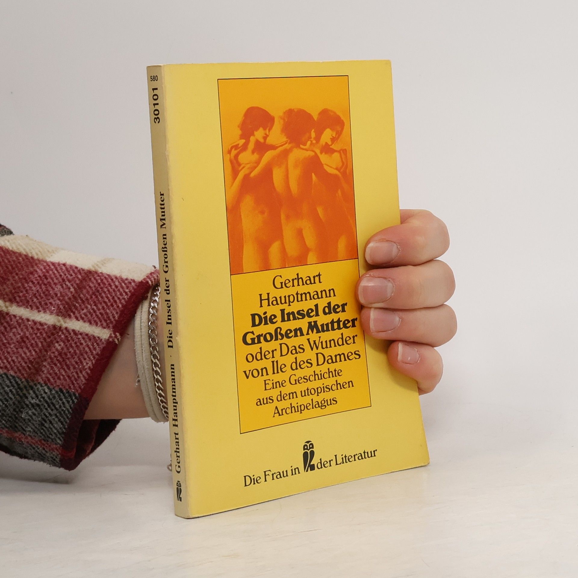 Gerhart Hauptmann Die Insel der Großen Mutter oder das Wunder von Ile des Dames