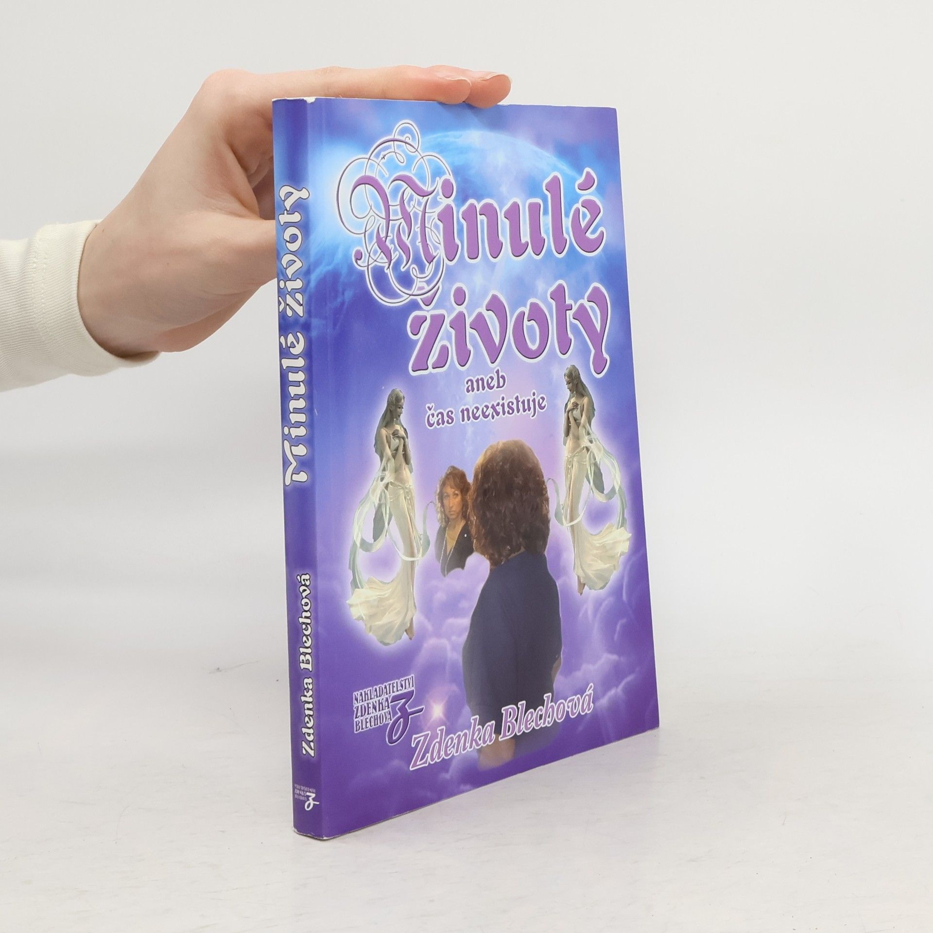 Zdenka Blechová Minulé životy aneb čas neexistuje