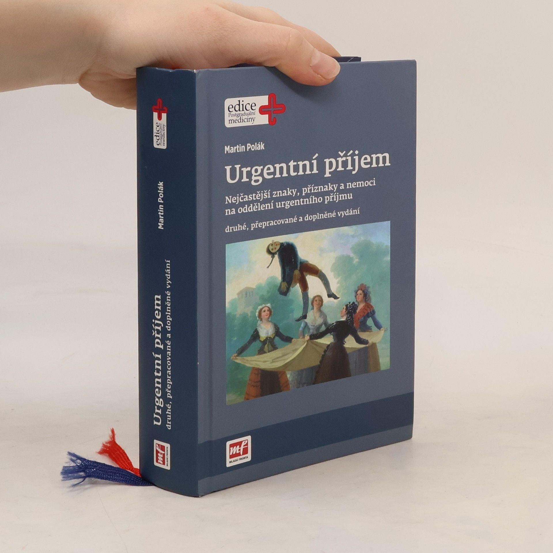 Martin Polák Urgentní příjem : nejčastější znaky, příznaky a nemoci na oddělení urgentního příjmu (2. vydání)