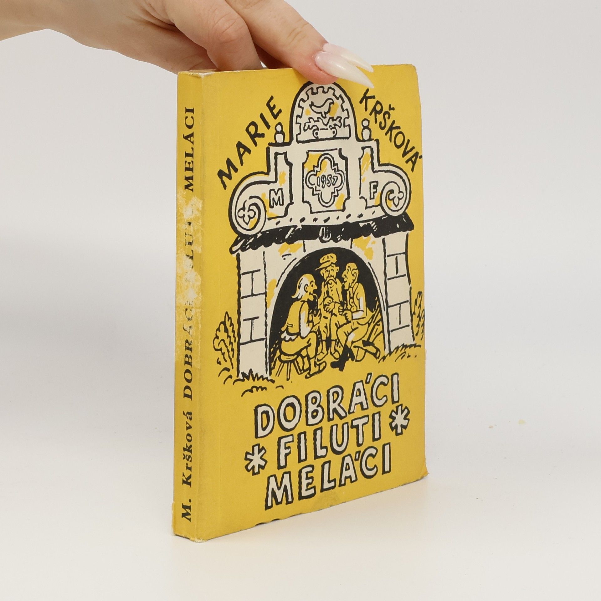 Marie Kršková 1894 1979 Dobráci, filuti, meláci
