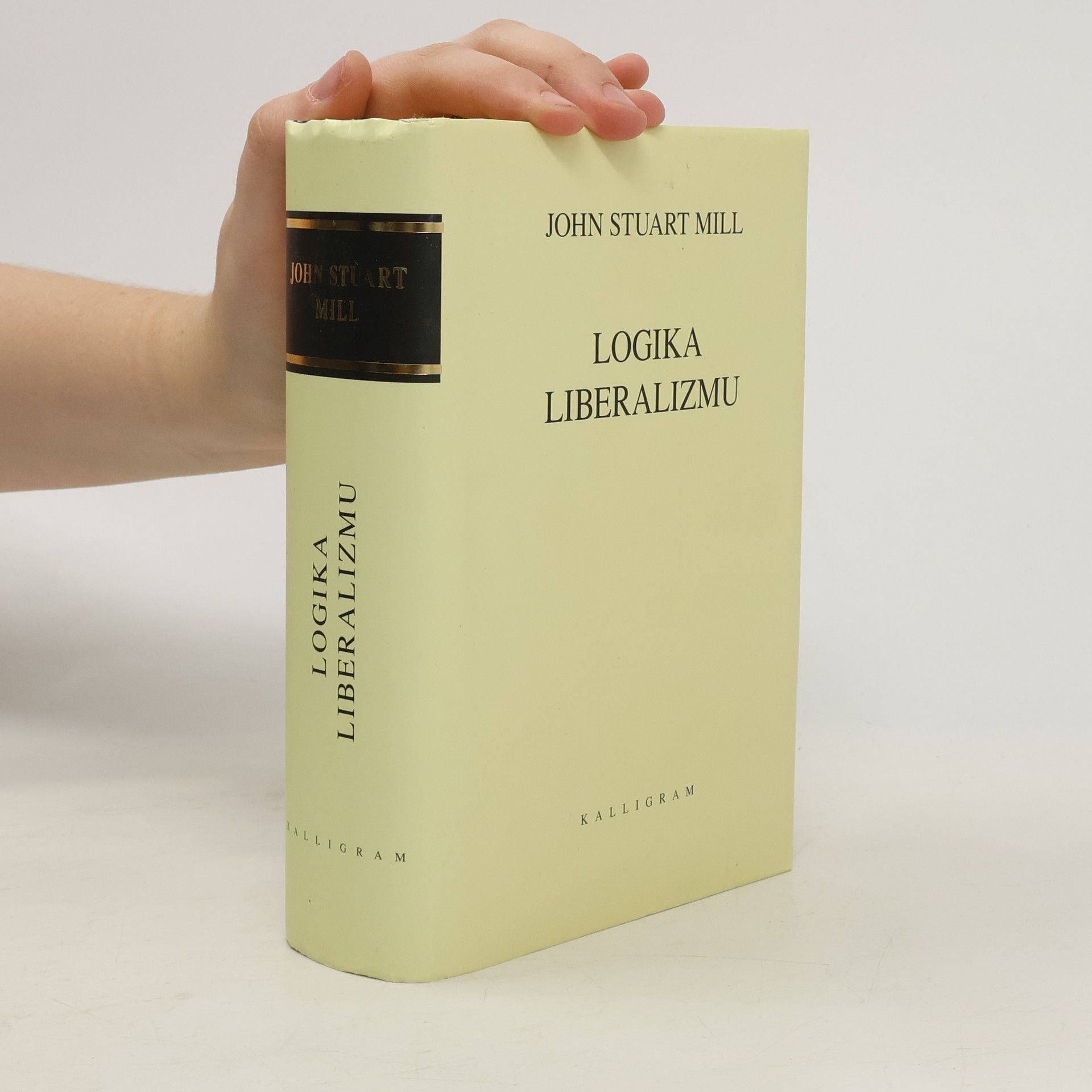 John Stuart Mill Logika liberalizmu