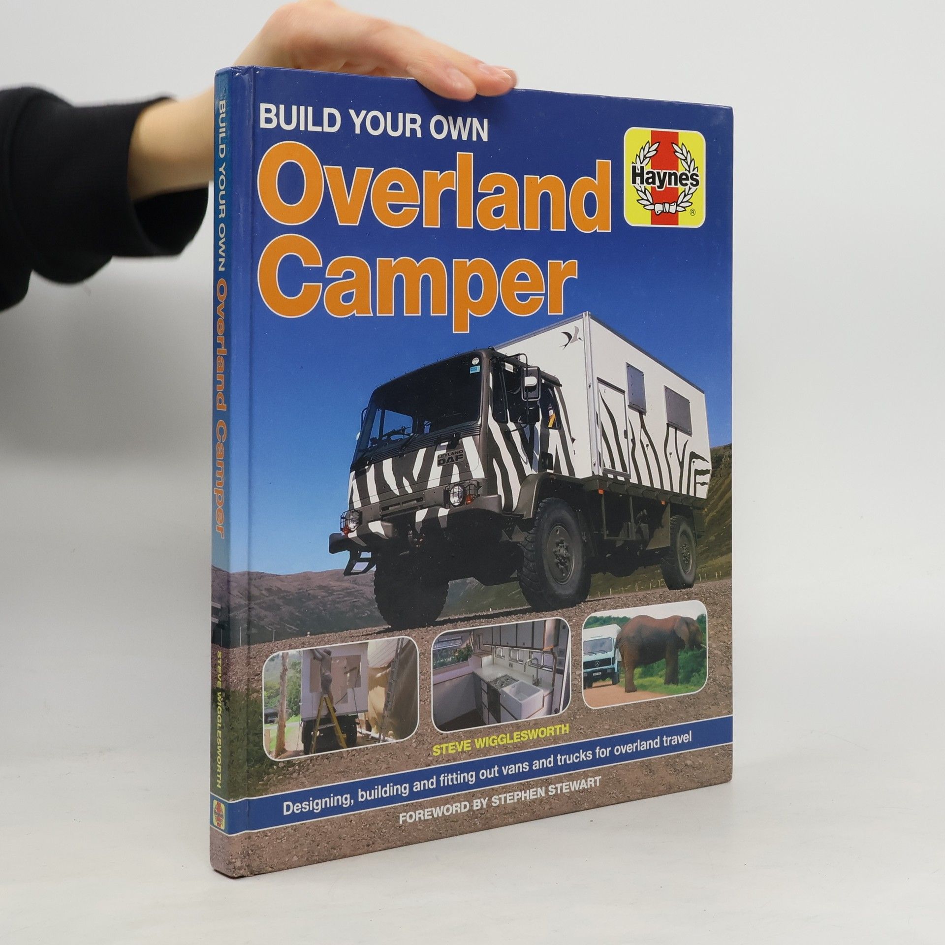 Steven Wigglesworth Haynes Manuals: Build Your Own Overland Camper Manual