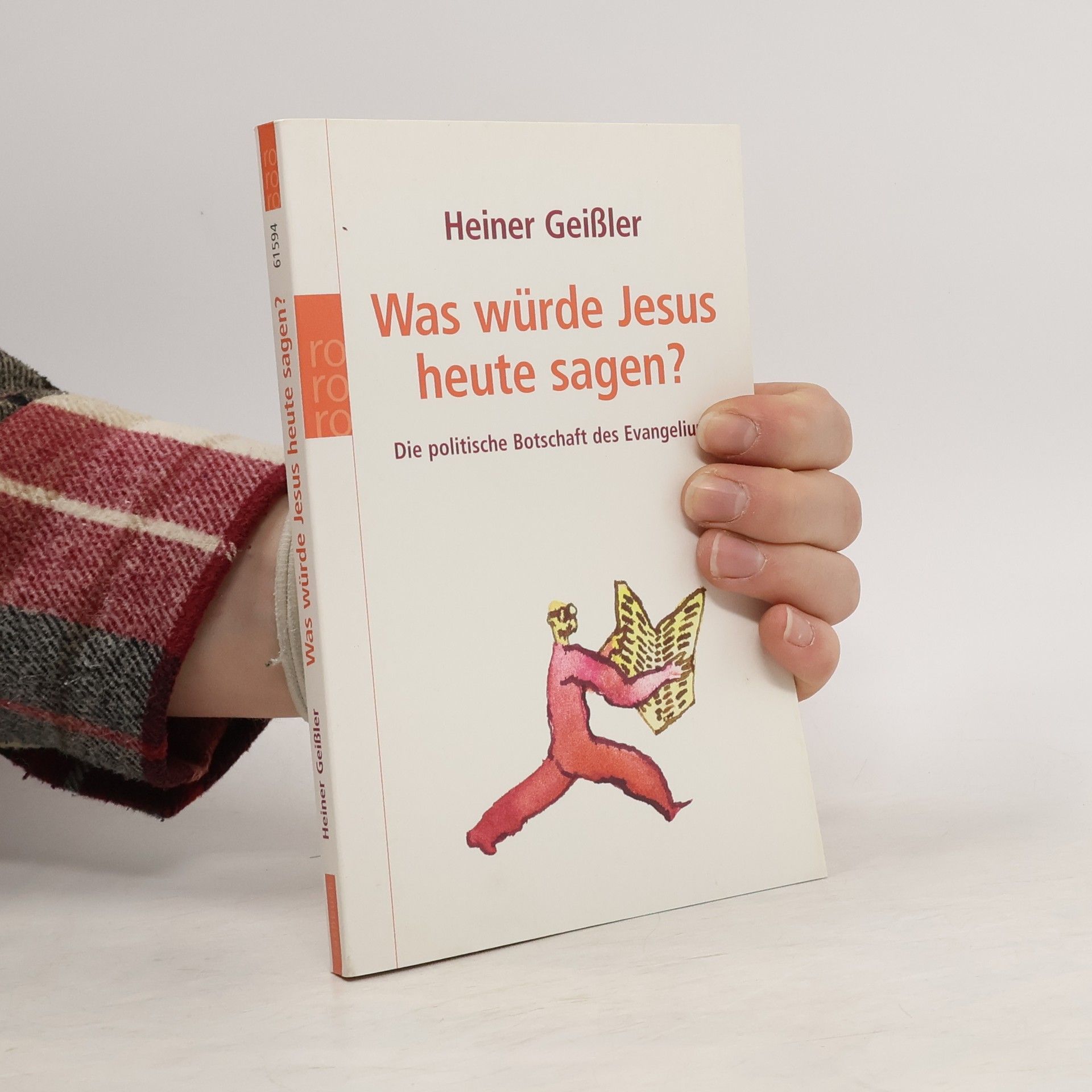 Heiner Geißler Was würde Jesus heute sagen?