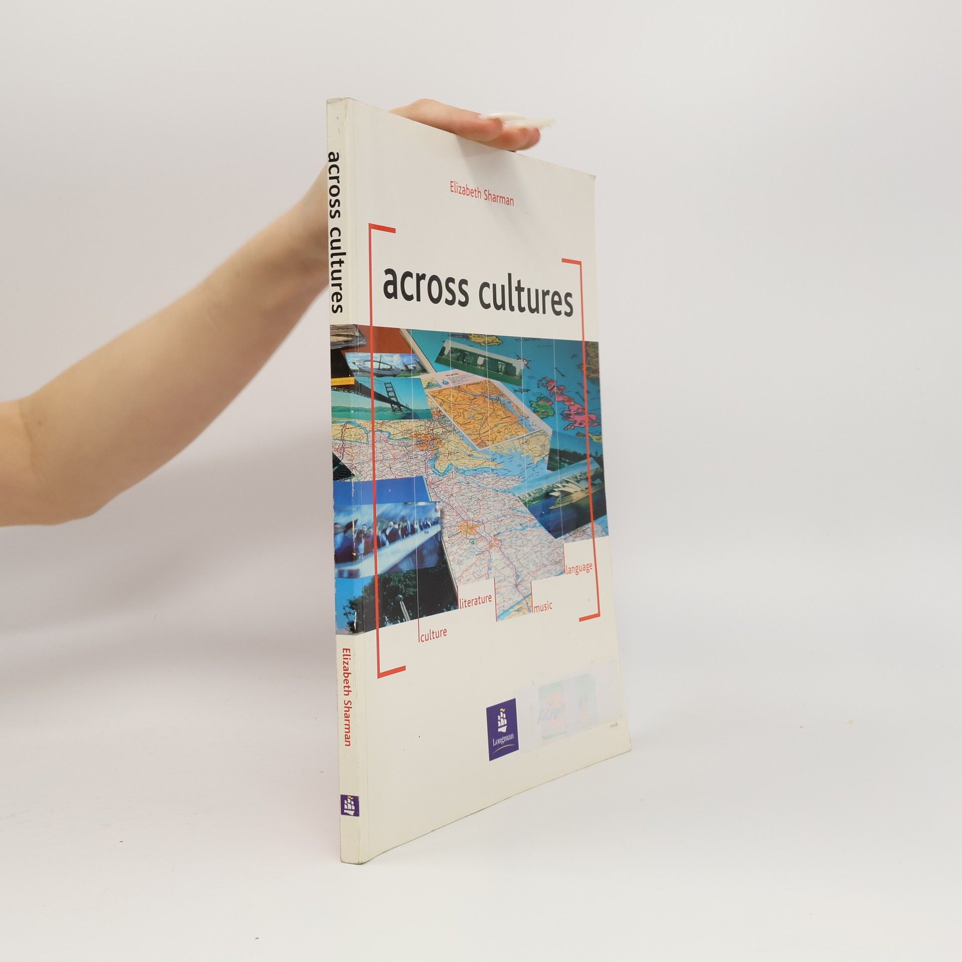 Elizabeth Sharman Across cultures : culture, literature, music, language