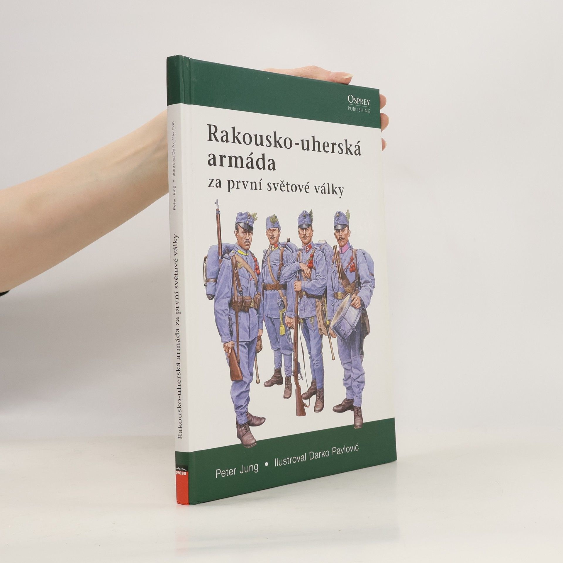 Klaus-Peter Jung Rakousko-uherská armáda za první světové války