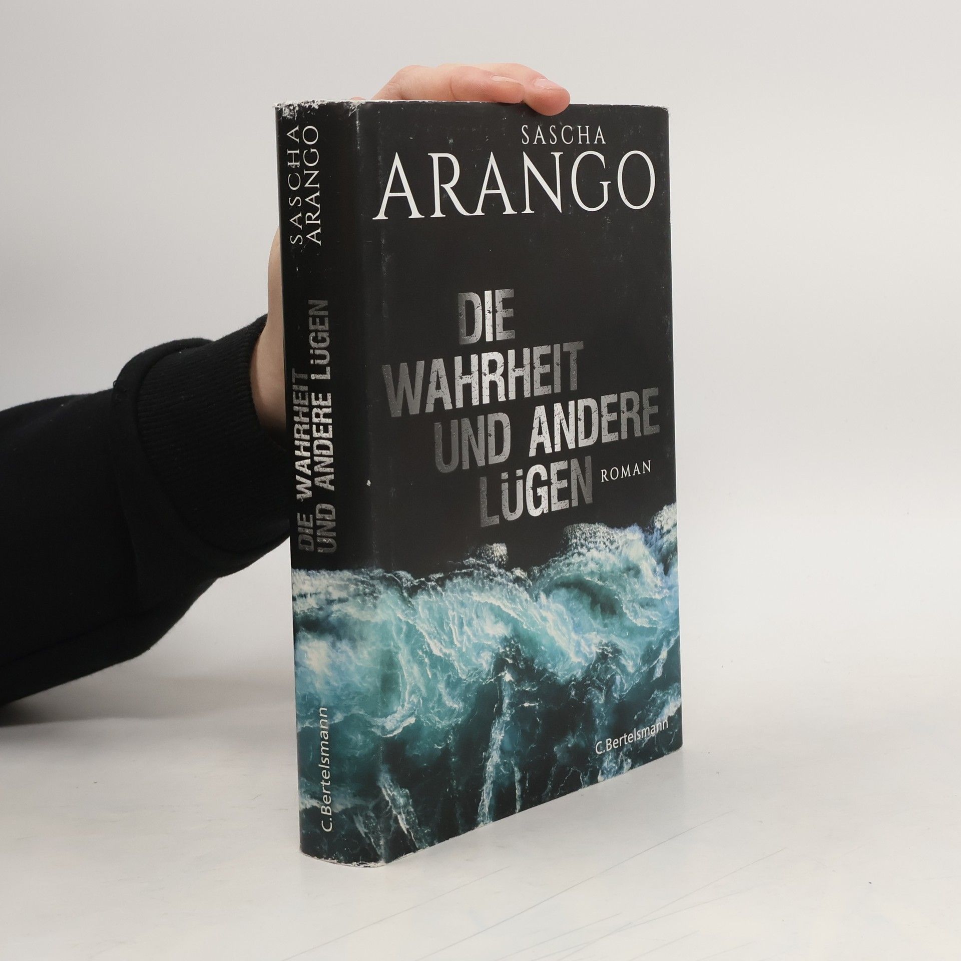 Sascha Arango Die Wahrheit und andere Lügen