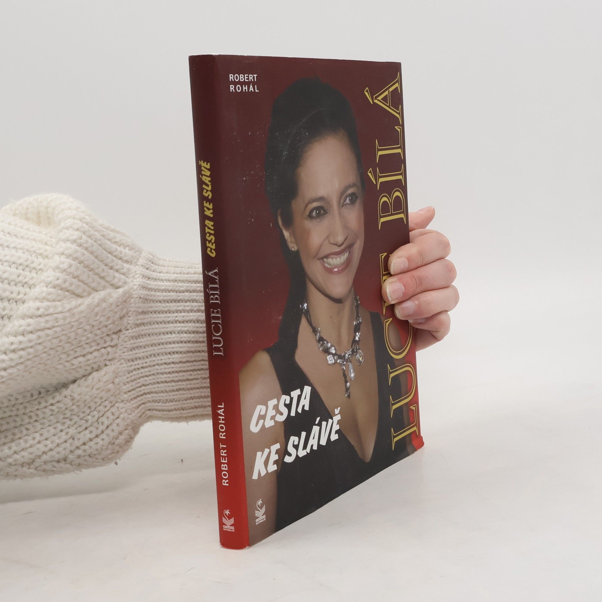 Robert Rohál Lucie Bílá. Cesta ke slávě