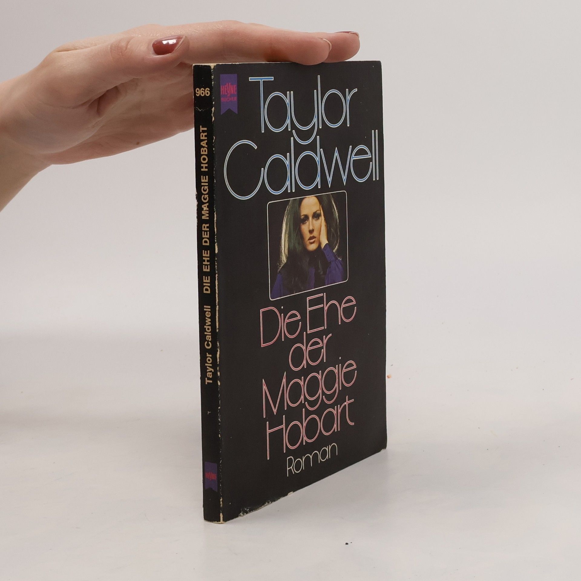 Taylor Caldwell Die Ehe der Maggie Hobart