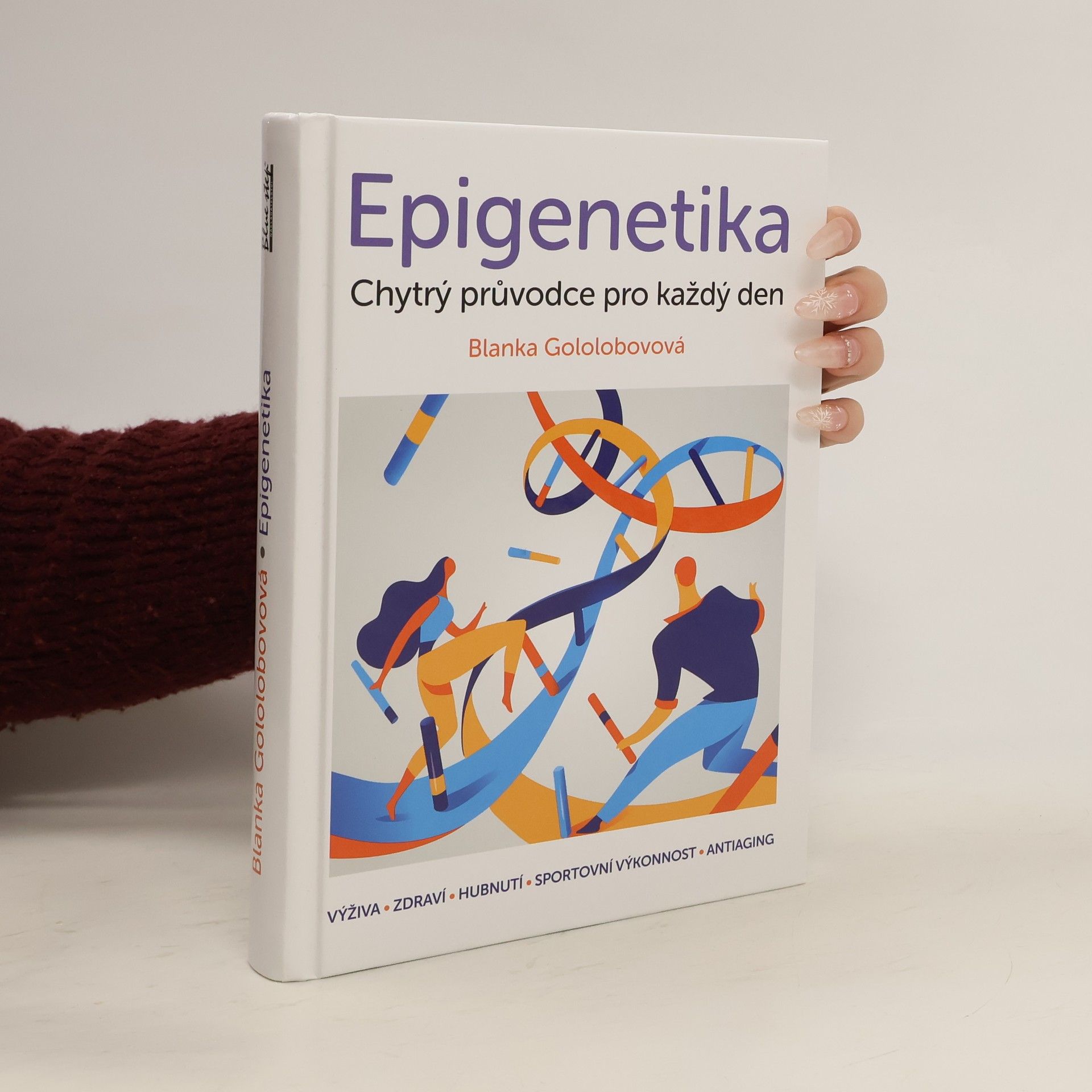 Blanka Gololobovová Epigenetika. Chytrý průvodce pro každý den