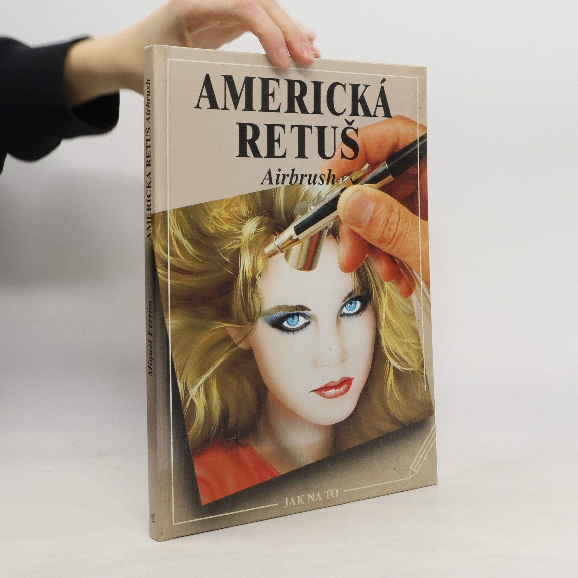 Miguel Ferrón Geis Americká retuš = Airbrush