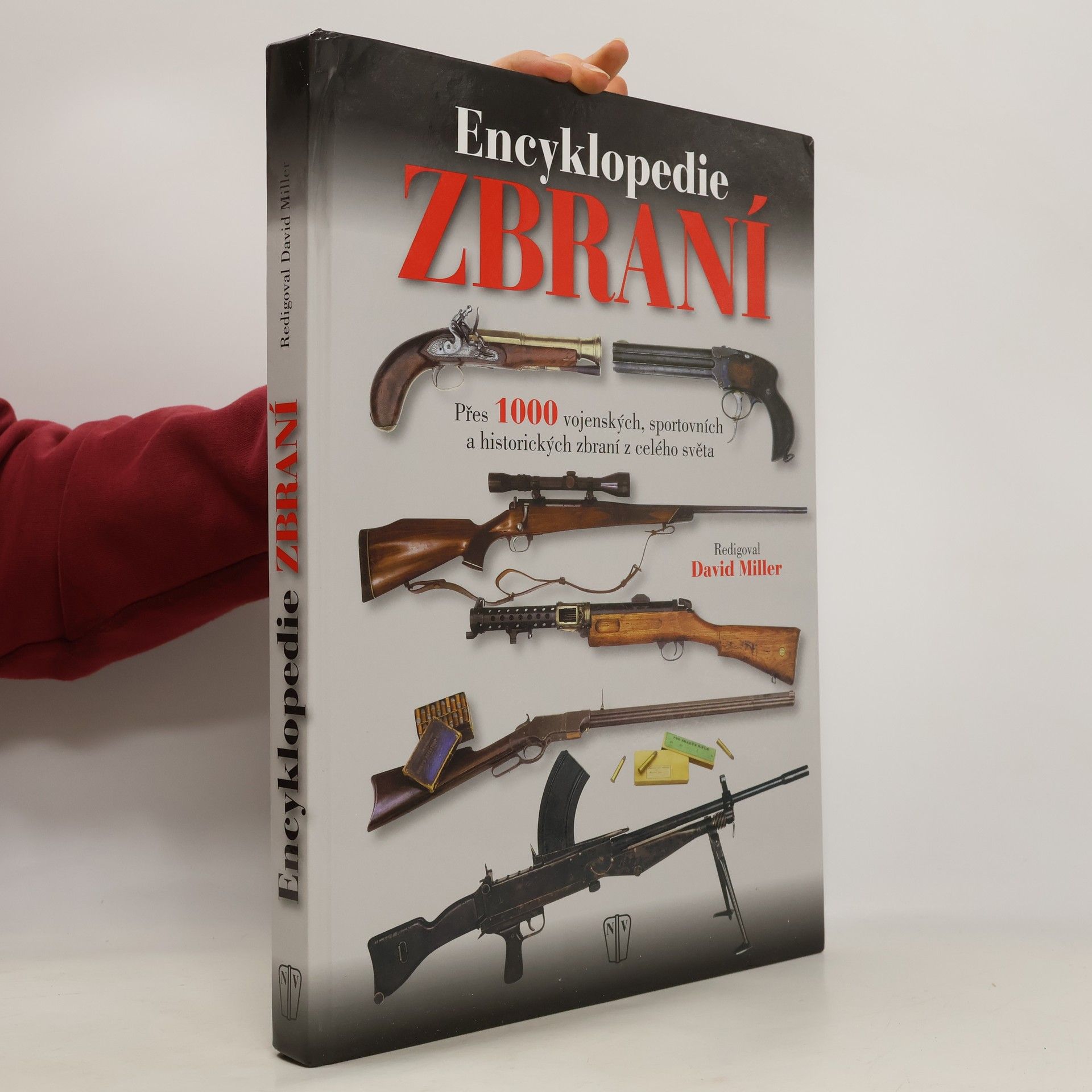 David Miller Encyklopedie zbraní : přes 1000 vojenských, sportovních a historických zbraní z celého světa