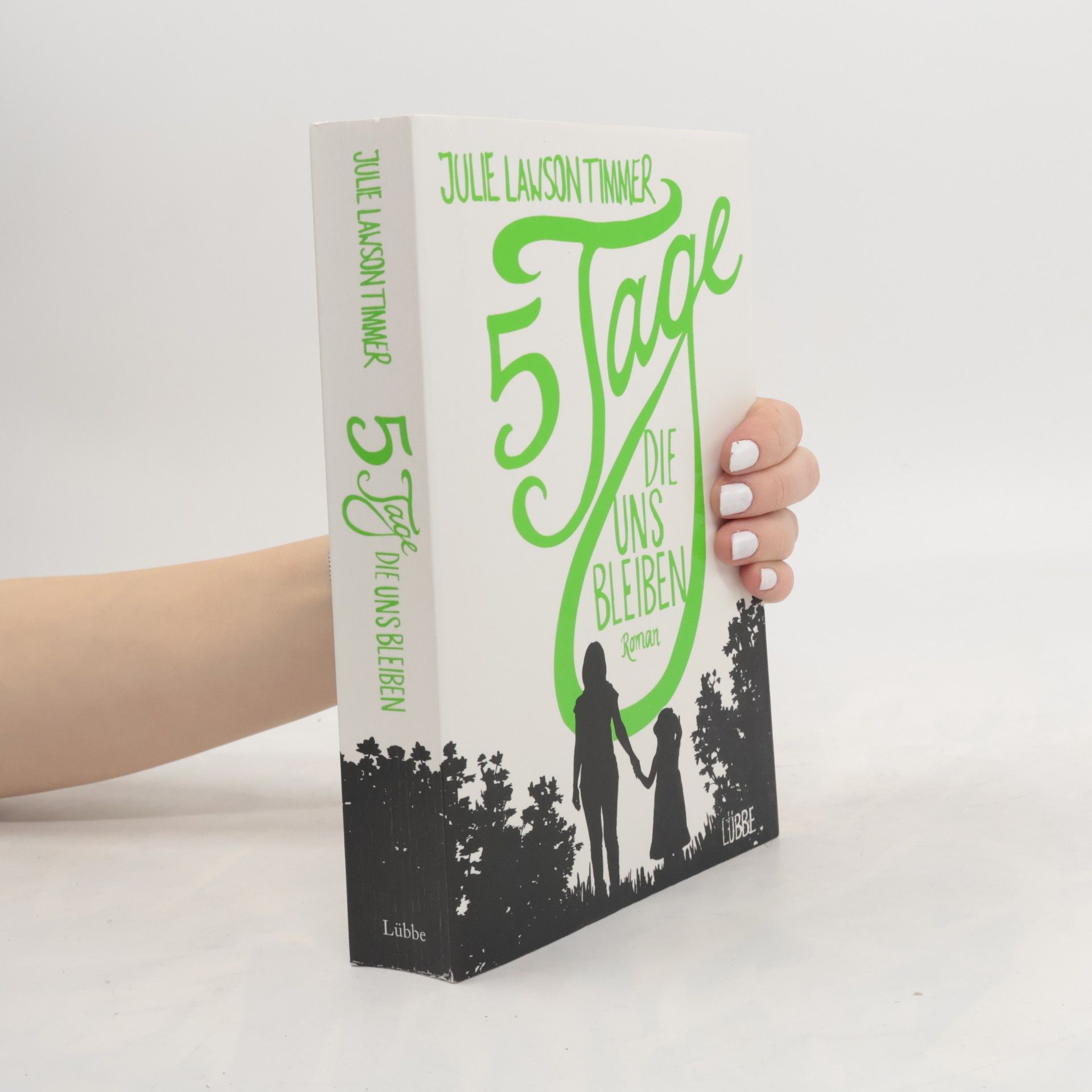 Julie Lawson Timmer 5 Tage die uns bleiben