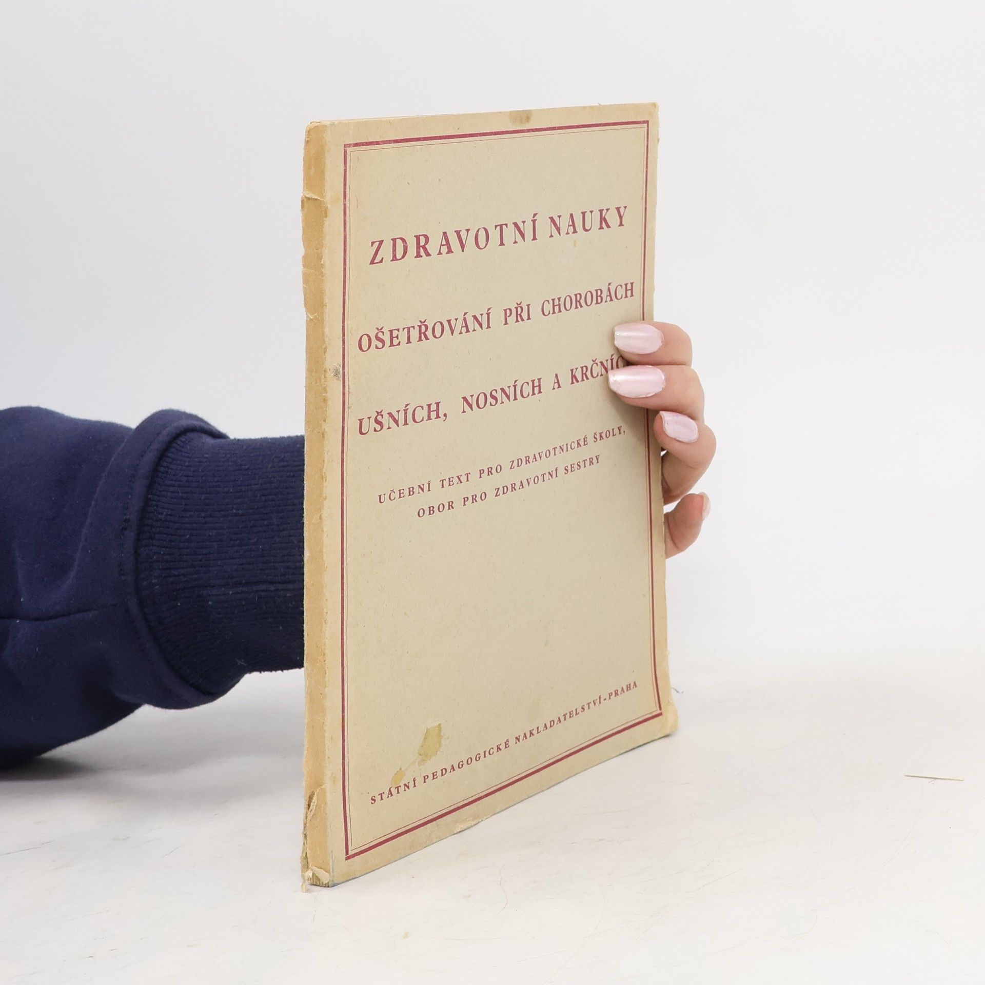 Antonín Lukeš Zdravotní nauky. Ošetřování při chorobách ušních, nosních a krčních