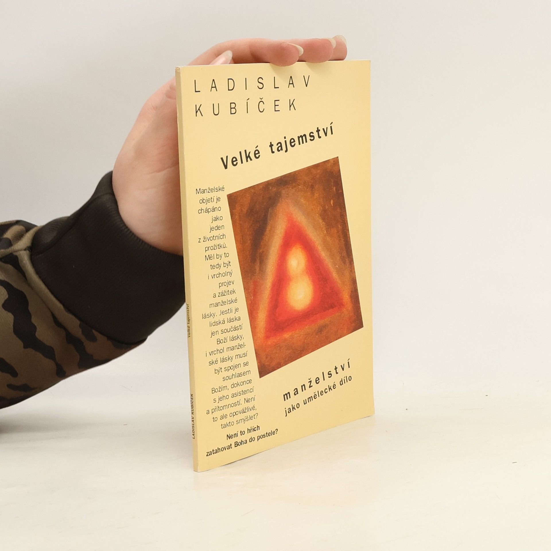 Ladislav Kubíček Velké tajemství. Manželství jako umělecké dílo