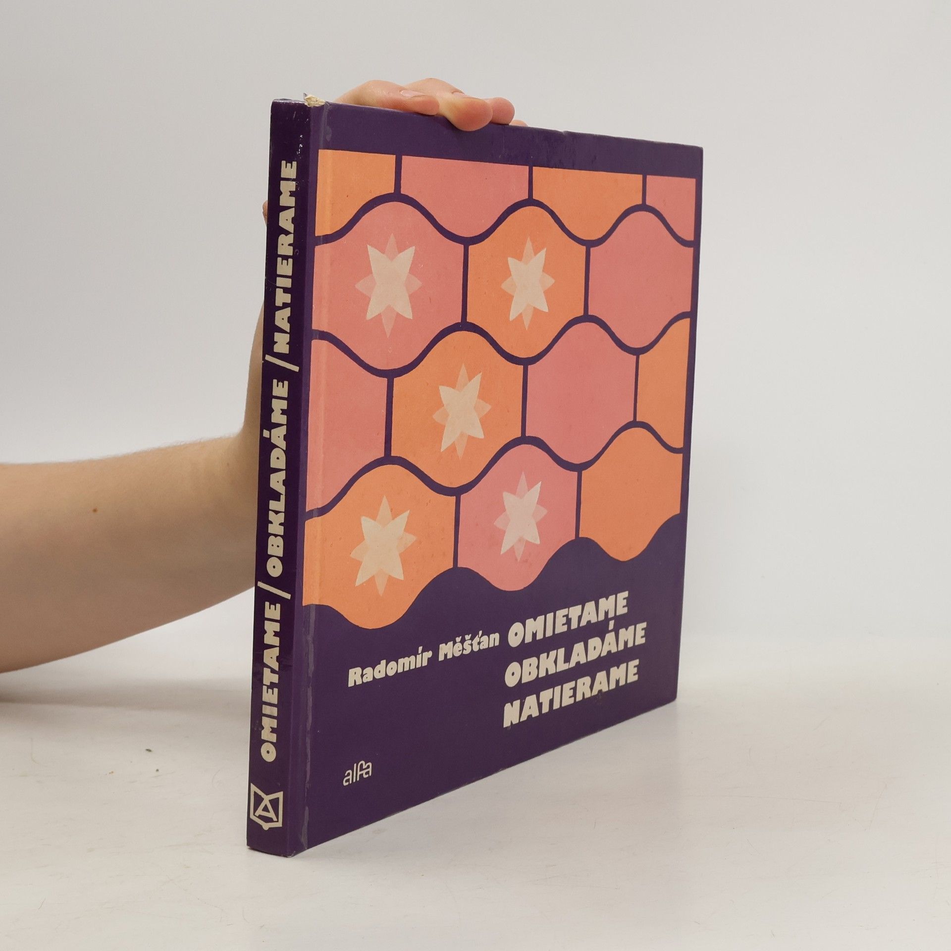 Omietame, obkladáme, natierame