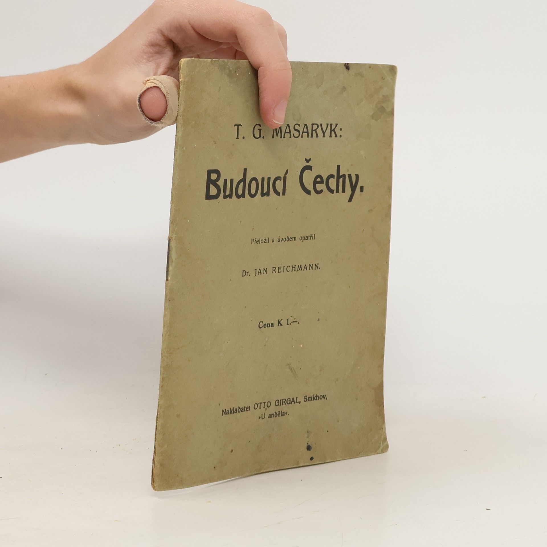 Tomáš Garrigue Masaryk Budoucí Čechy