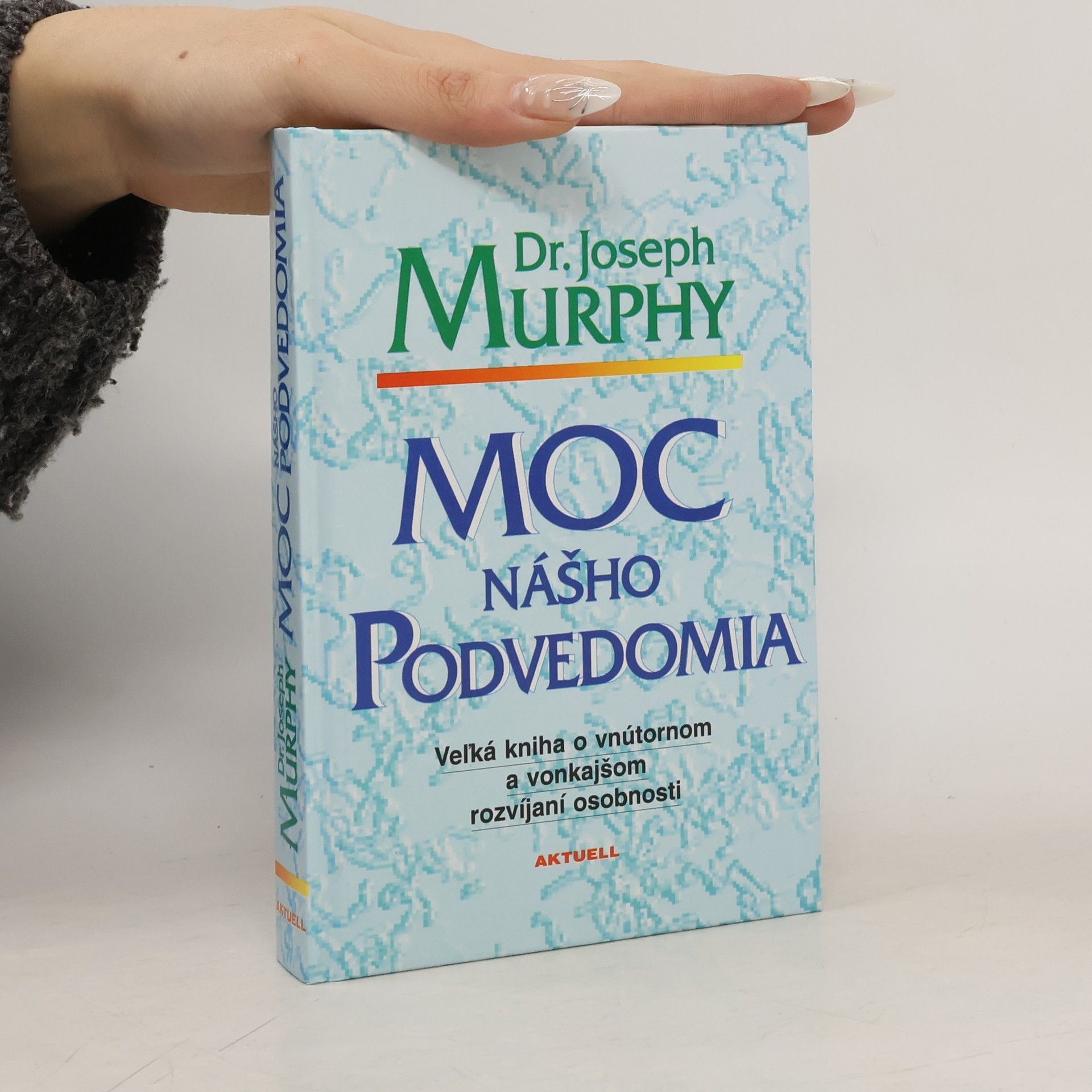 Joseph Murphy Moc nášho podvedomia