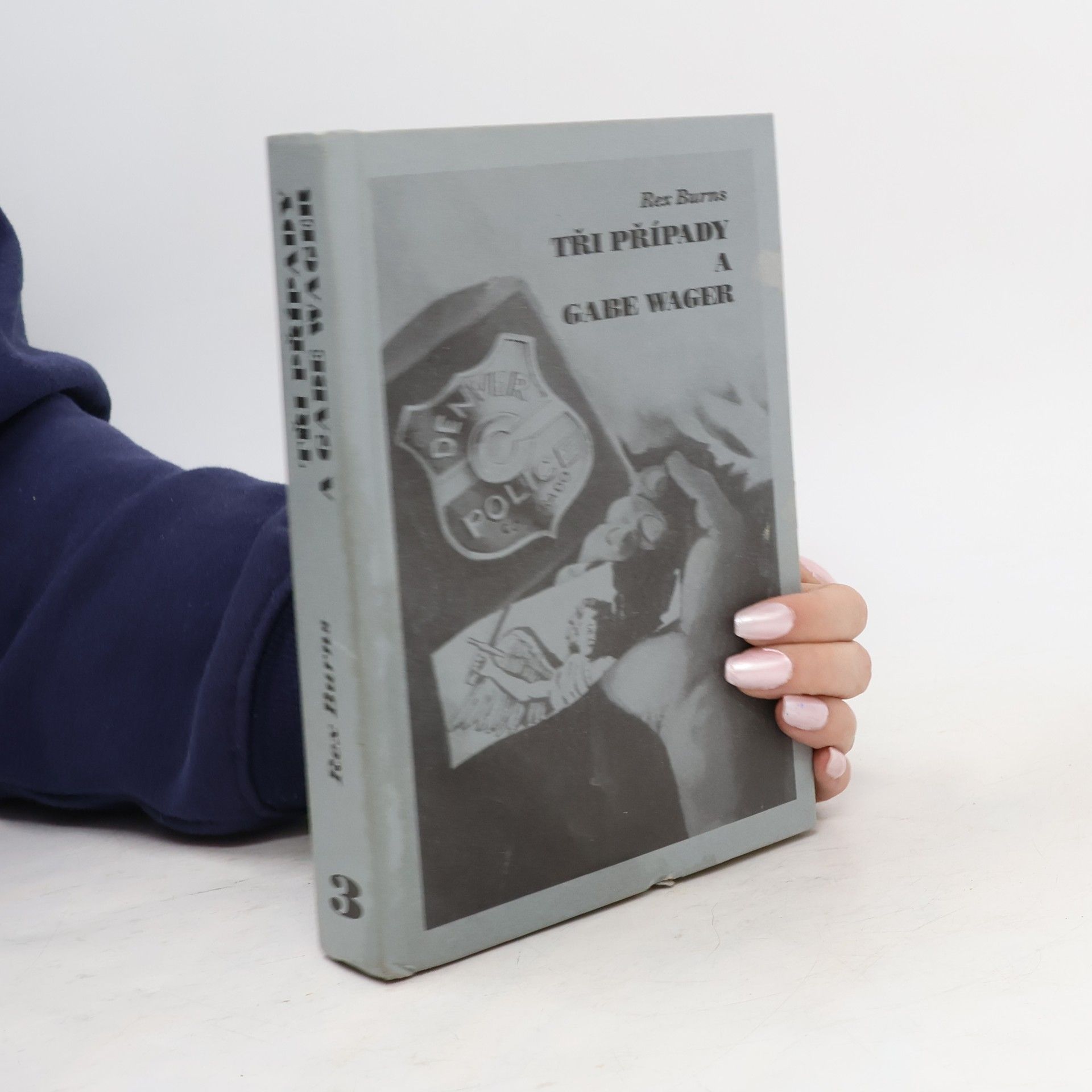 Rex Burns Tři případy a Gabe Wager