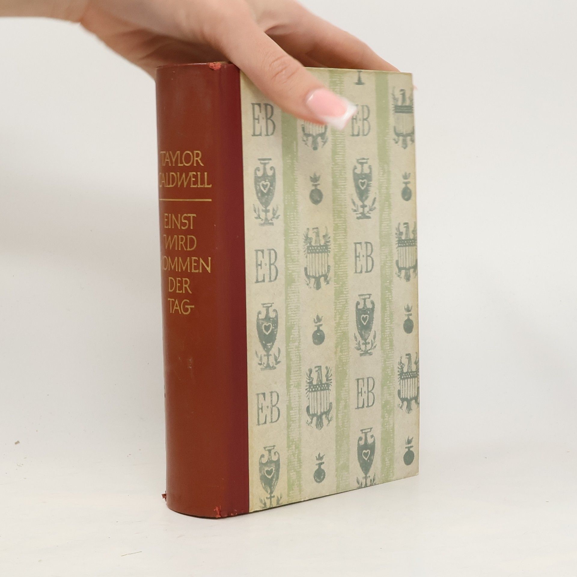 Taylor Caldwell Einst wird kommen der Tag