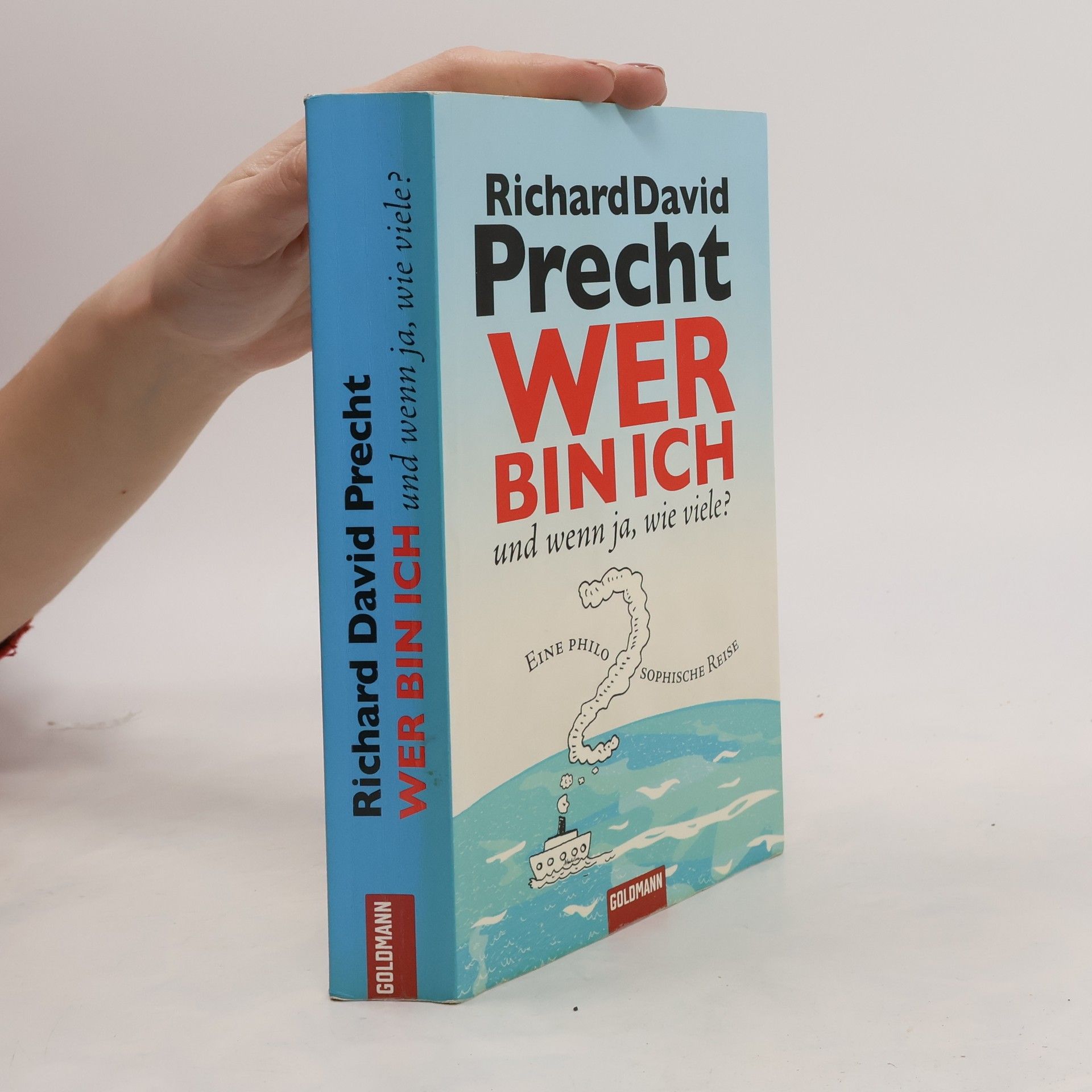 Richard David Precht Wer bin ich - und wenn ja, wie viele?