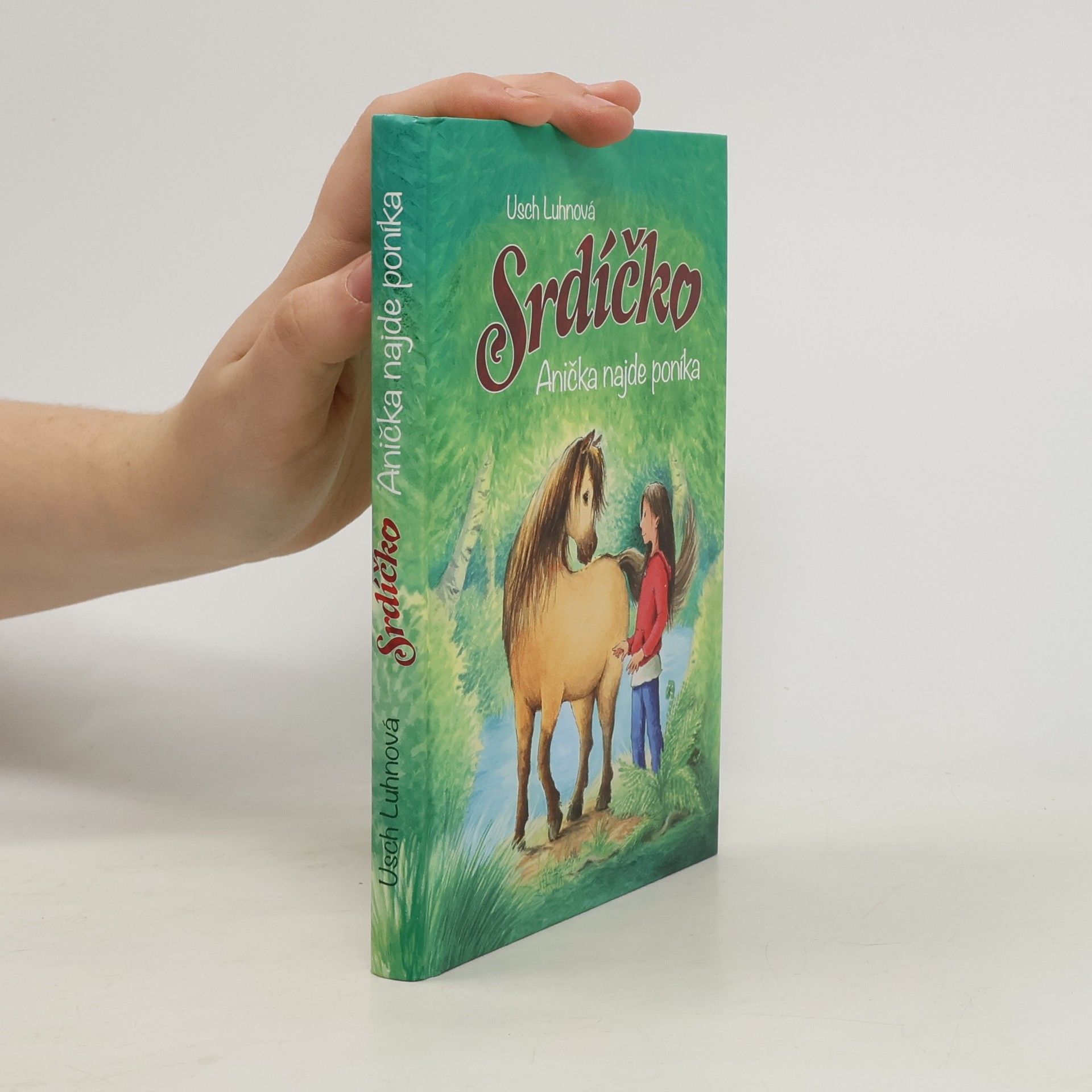 Usch Luhn Srdíčko. Anička najde poníka