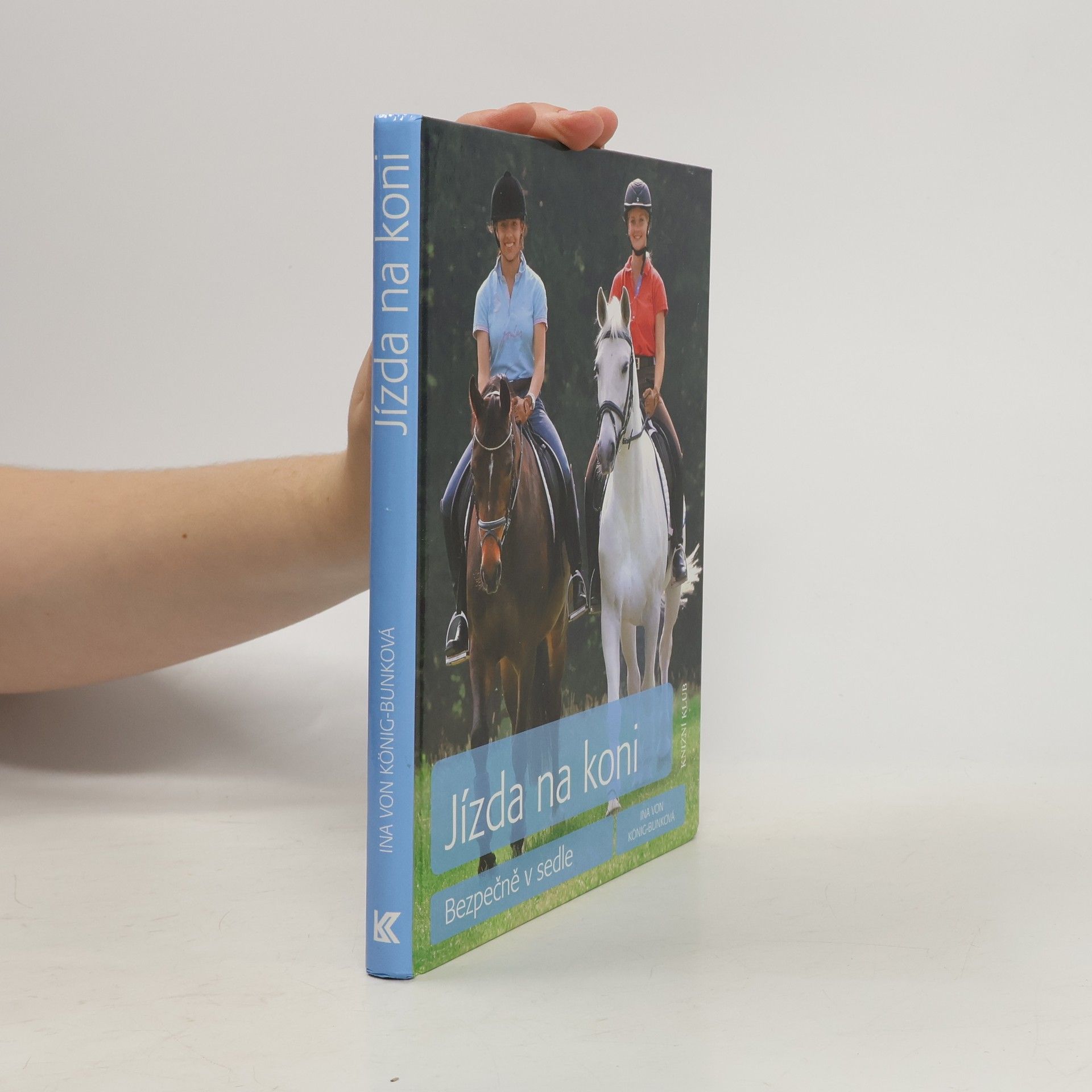 Ina von König-Bunk Jízda na koni: Bezpečně v sedle