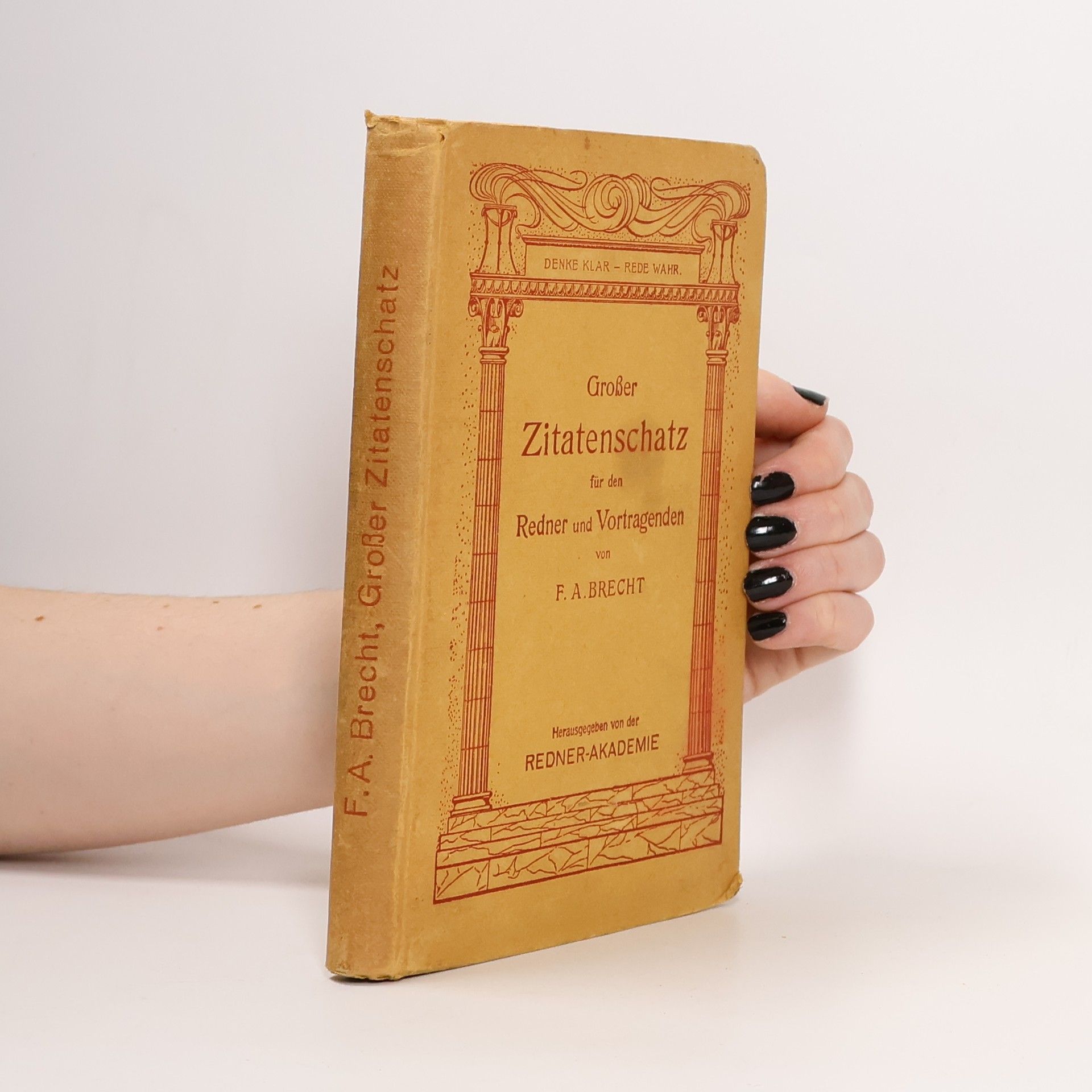 F. Albert Brecht Grosser Zitatenschatz für den Redner und Vortragenden