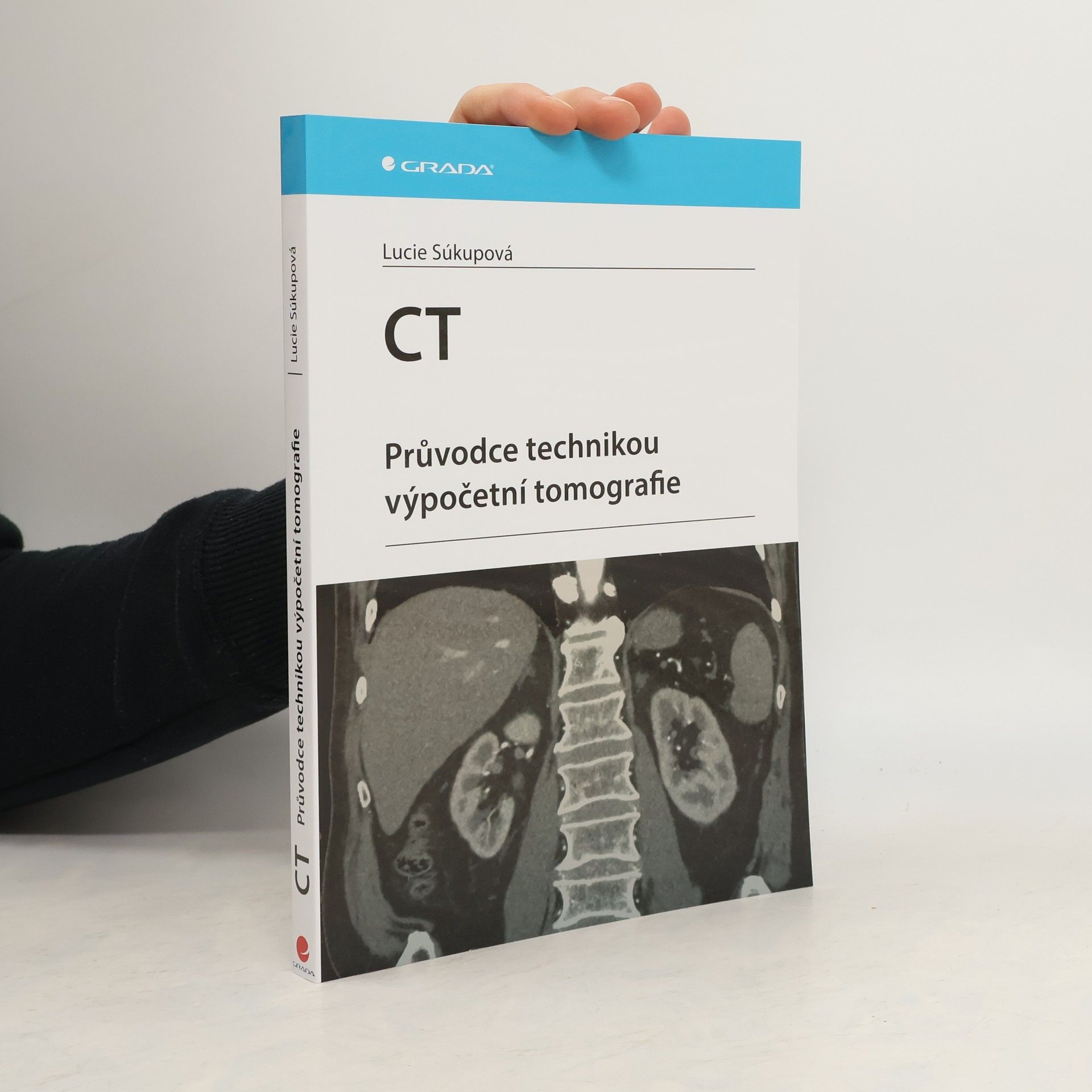 CT : průvodce technikou výpočetní tomografie