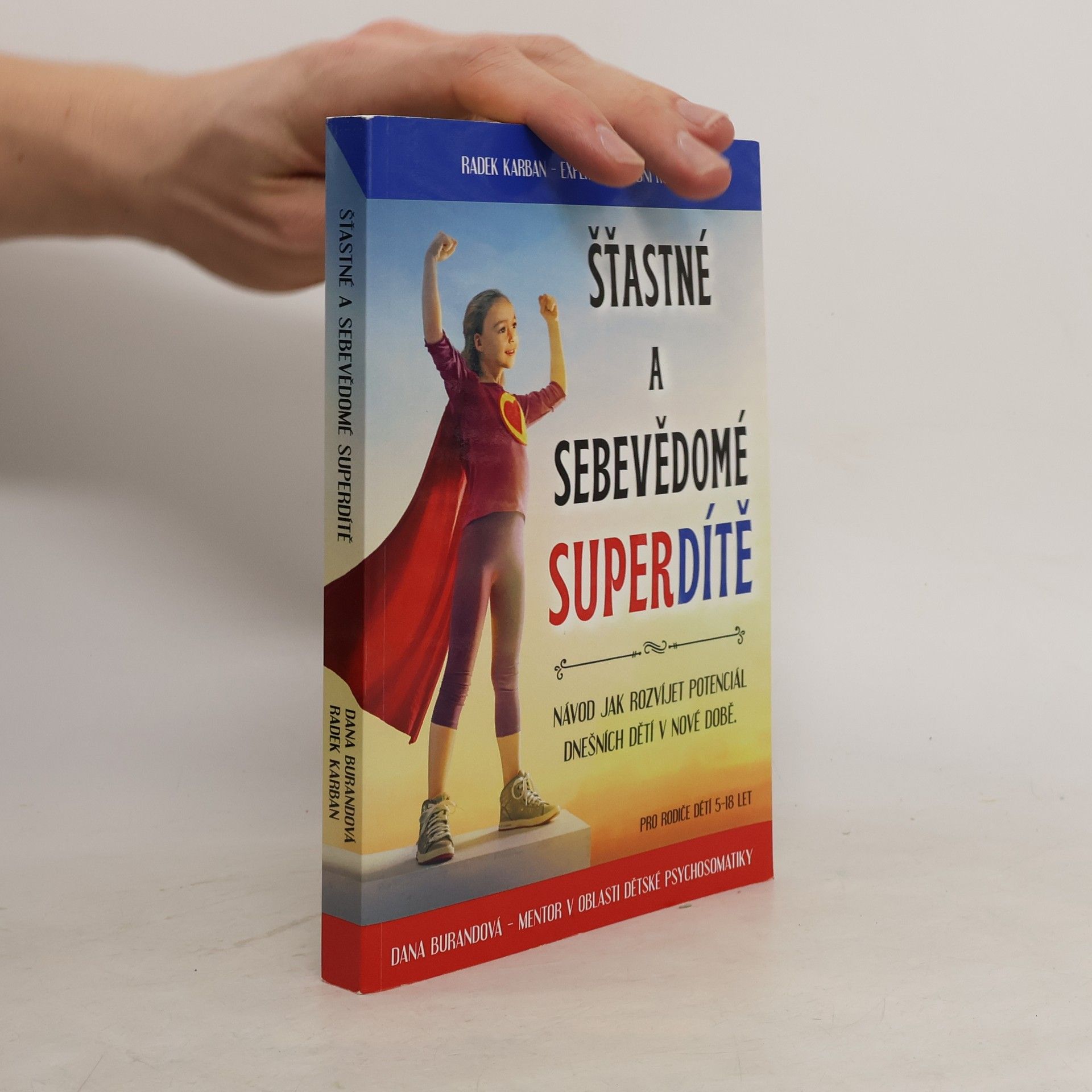 Dana Burandová Šťastné a sebevědomé super dítě