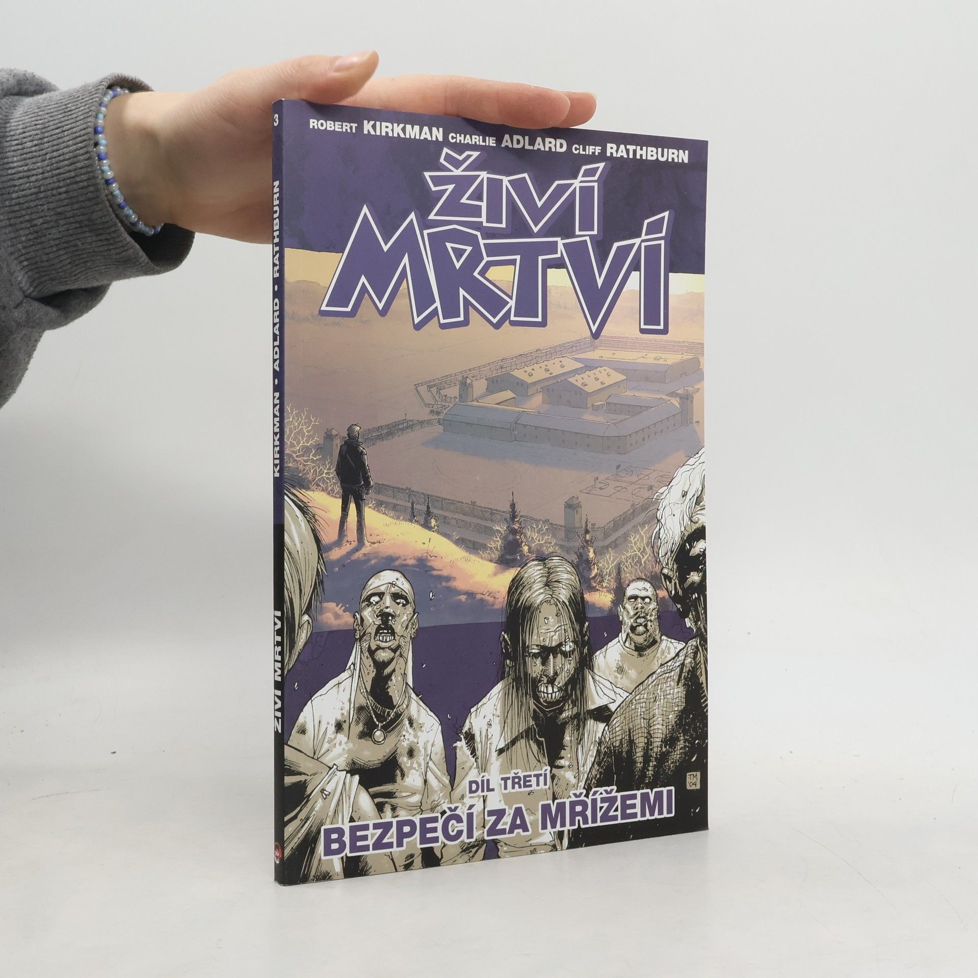 Robert Kikman Živí mrtví. Díl třetí, Bezpečí za mřížemi