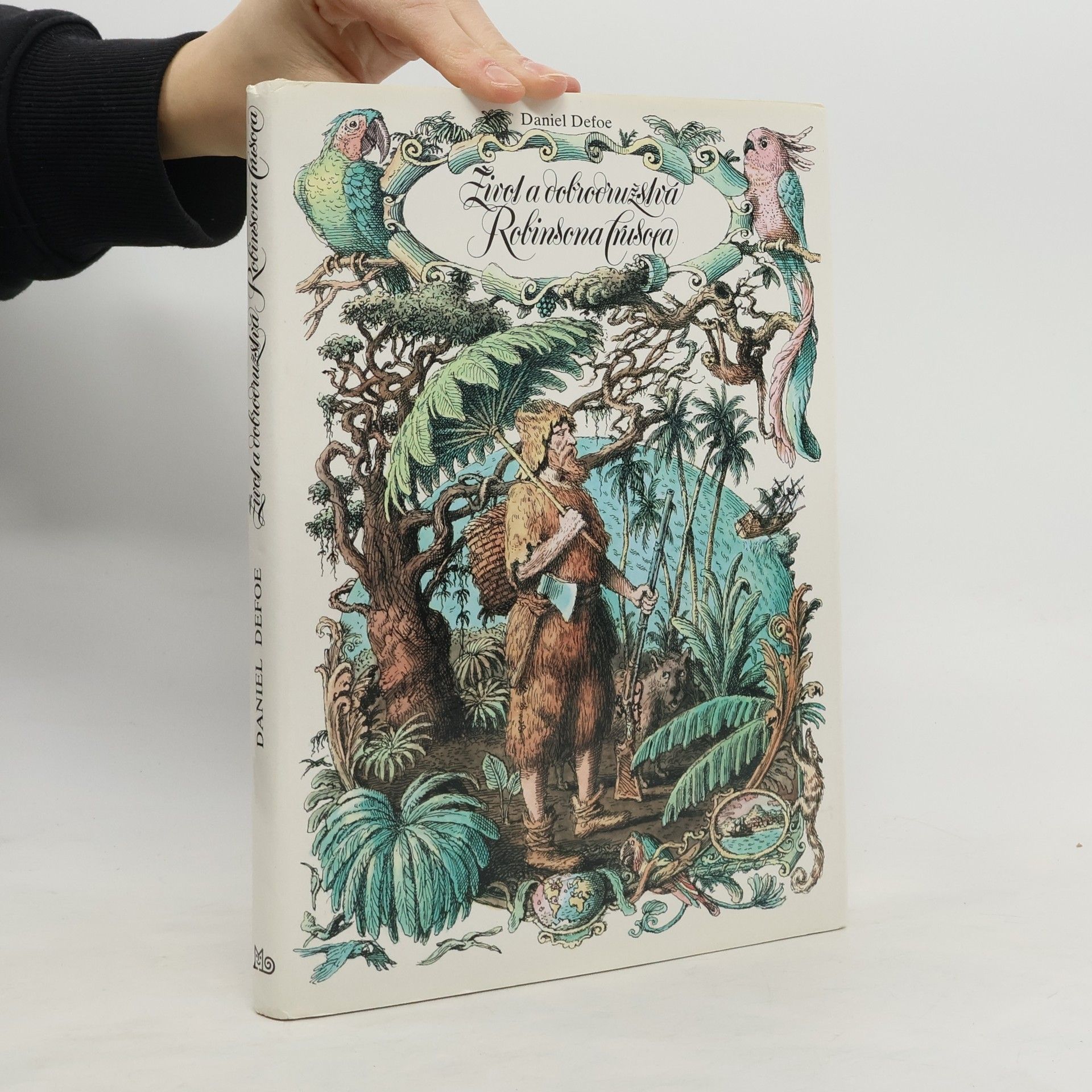 Daniel Defoe Život a dobrodružstvá Robinsona Crusoea