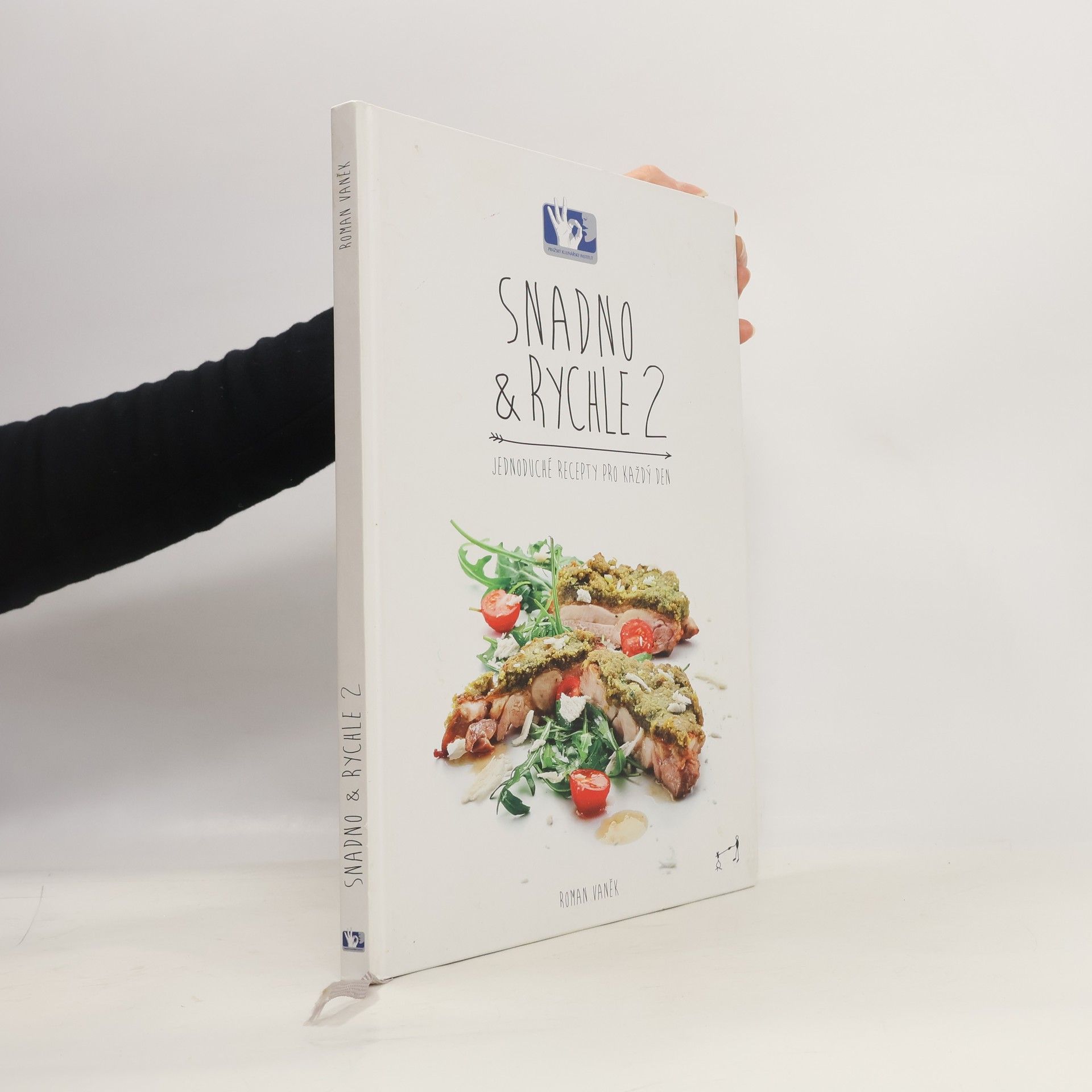 Pavel Bílek Snadno & rychle 2 : jednoduché recepty pro každý den
