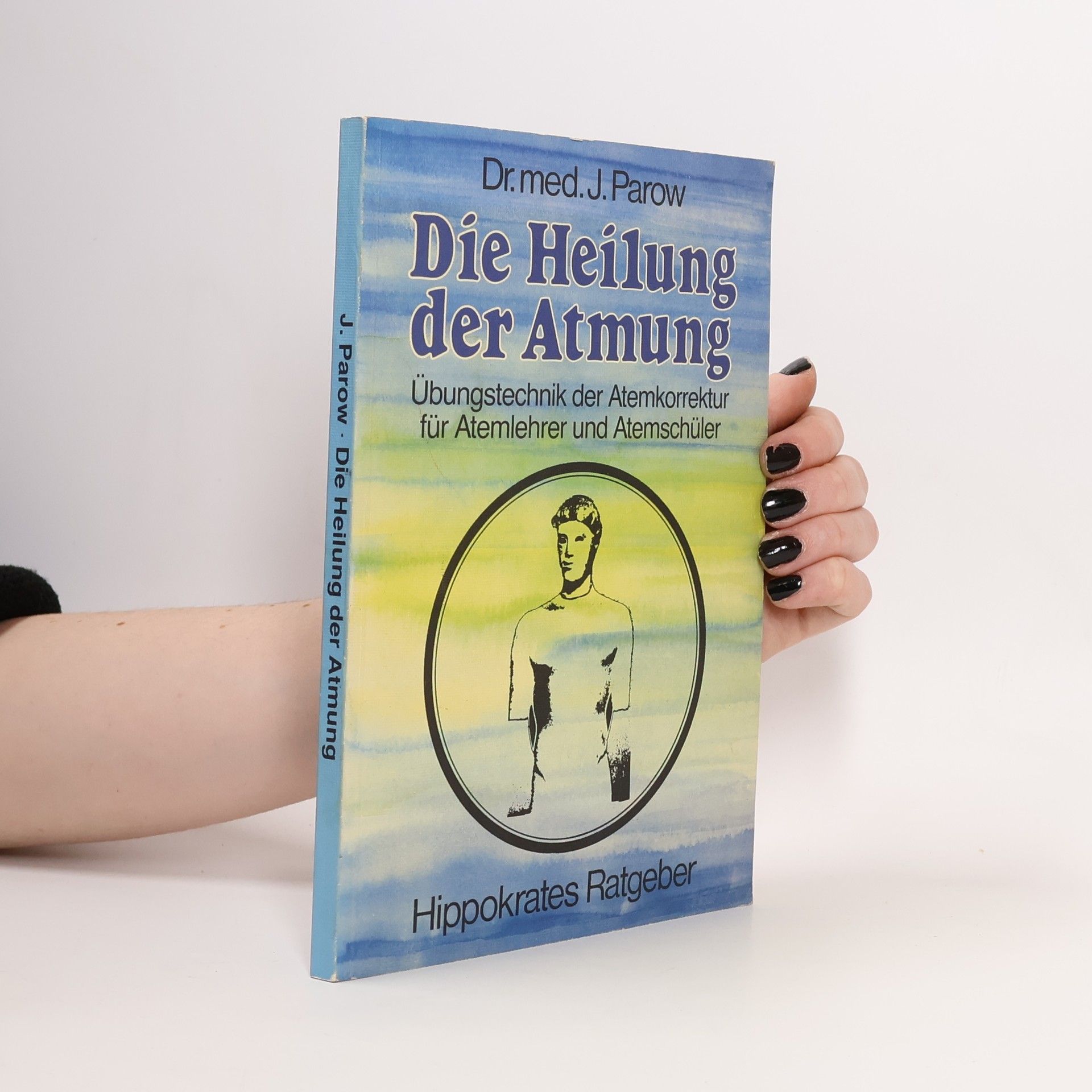 Julius Parow Die Heilung der Atmung