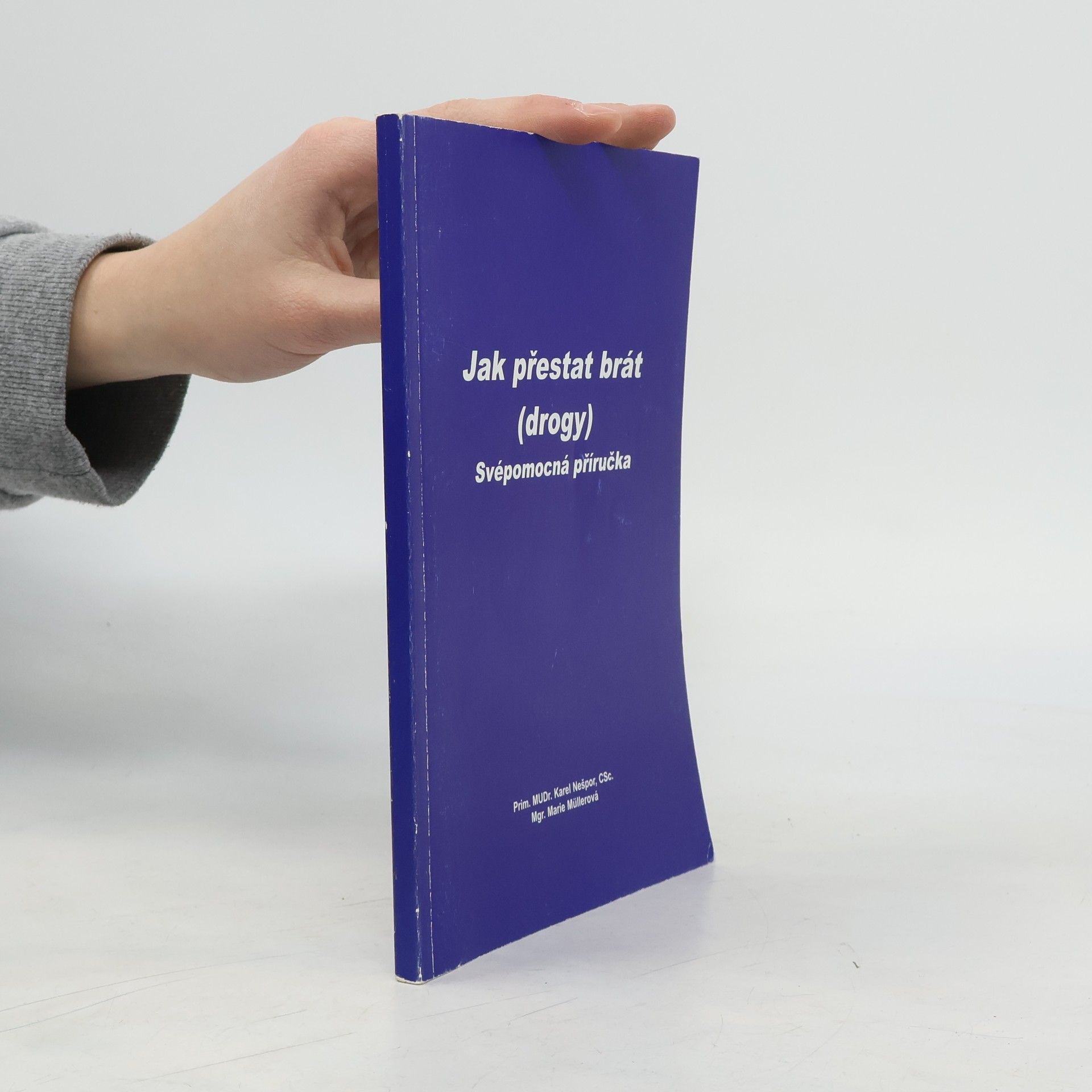 Jak přestat brát (drogy) : svépomocná příručka