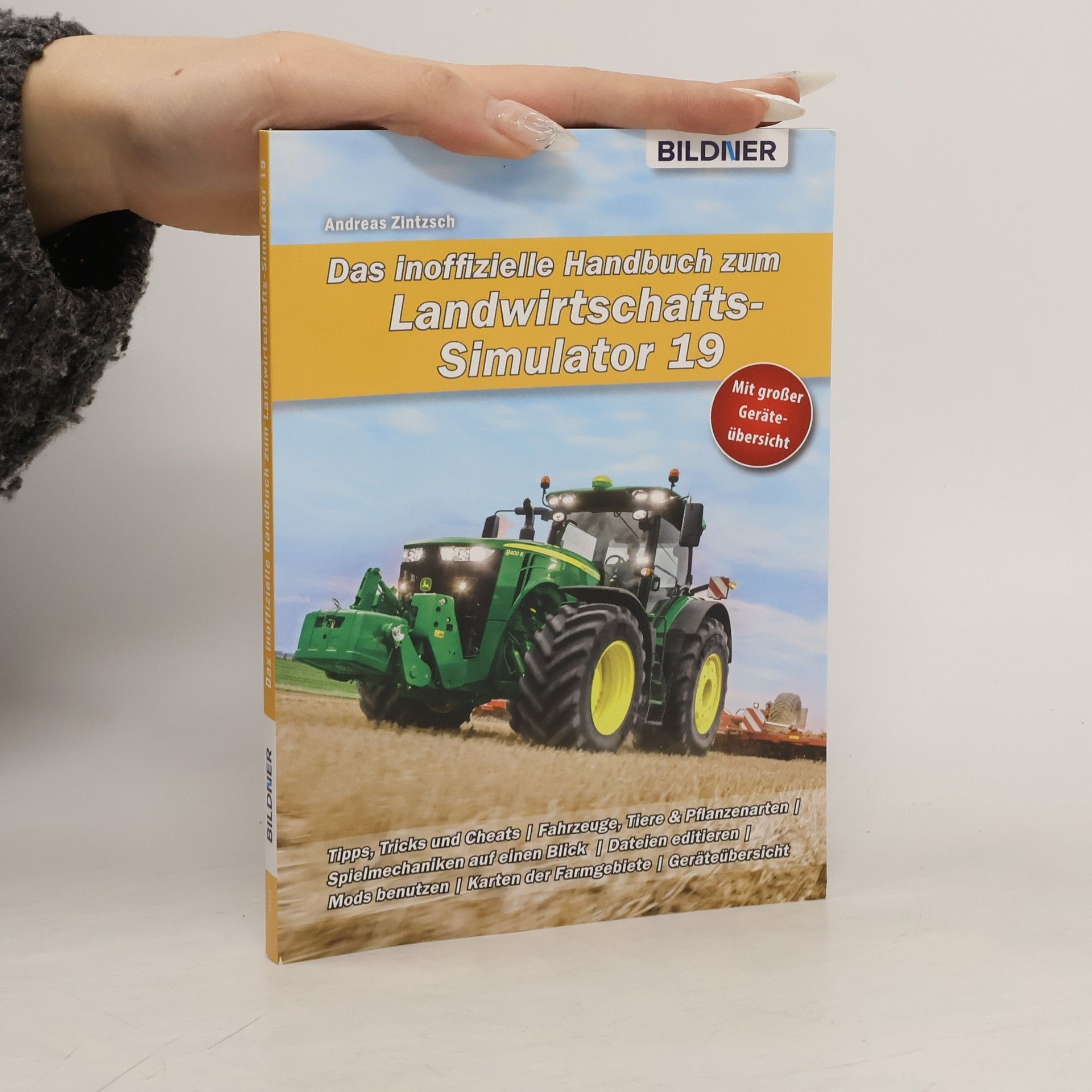 Andreas Zintzsch Das inoffizielle Handbuch zum Landwirtschaftssimulator 19