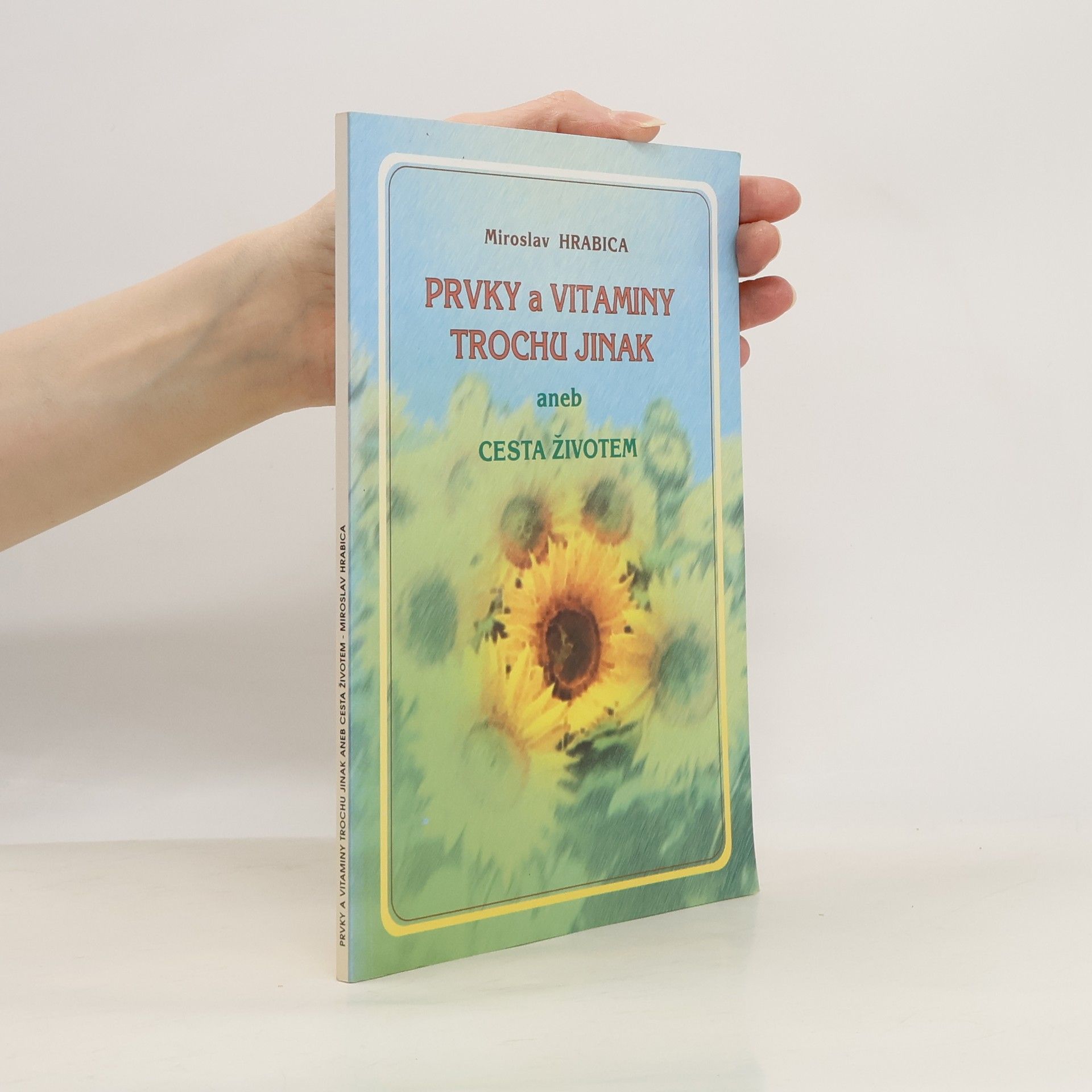 Prvky a vitamíny trochu jinak, aneb, Cesta životem